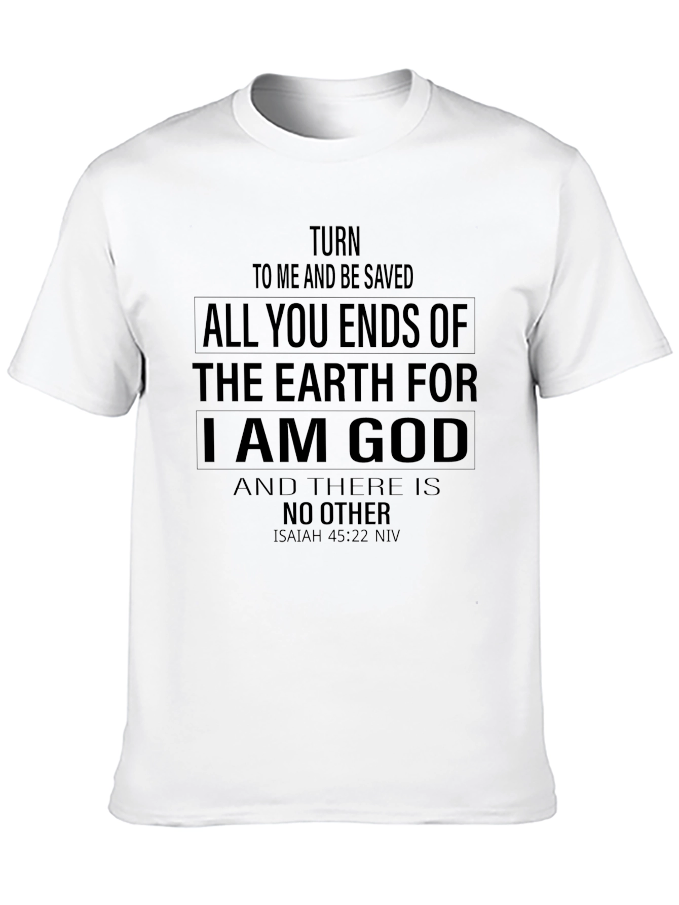 Turn To Me T-Shirt Isaiah 45:22 NIV Bible Verse