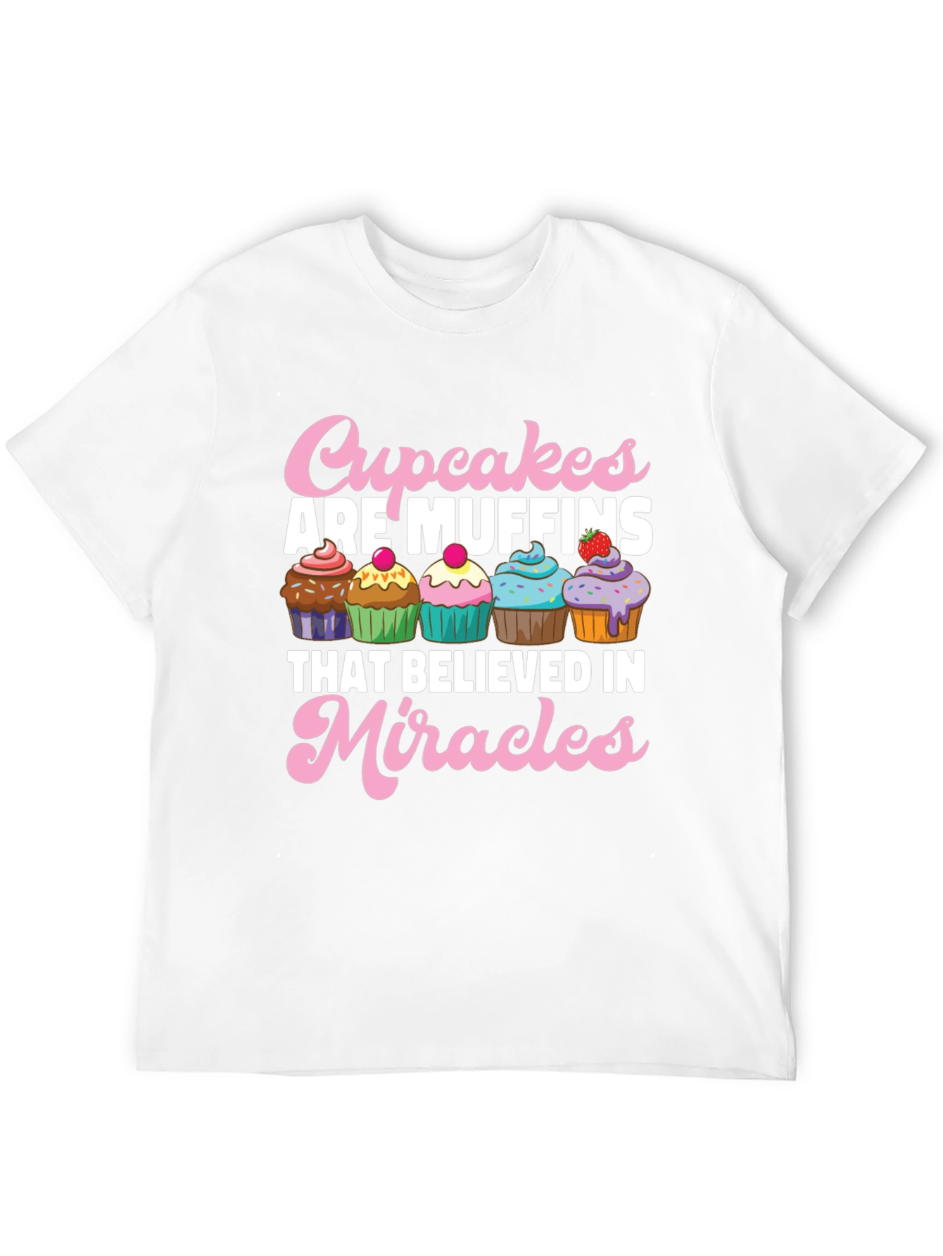 Cupcakes are Muffins T-Shirt