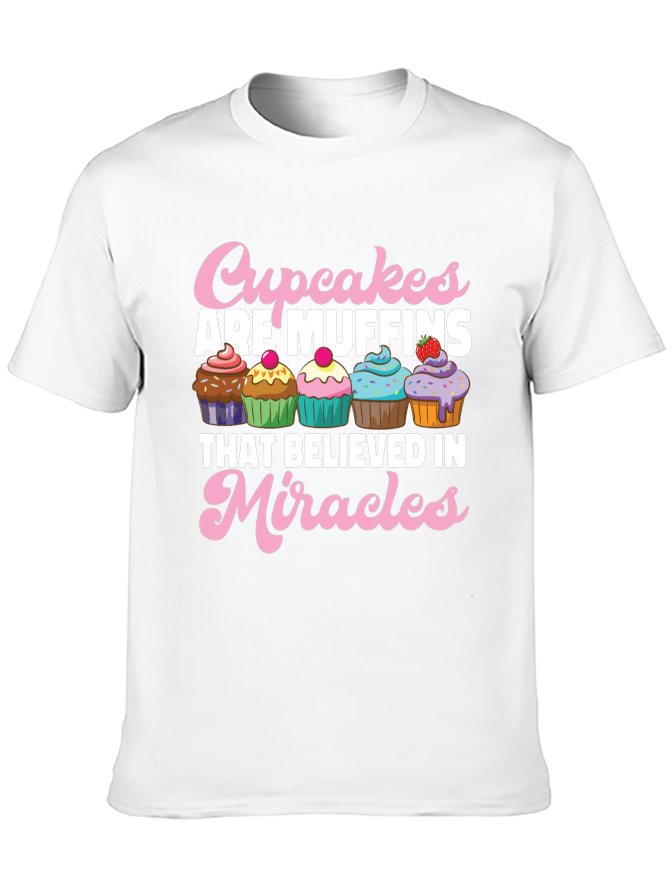 Cupcakes are Muffins T-Shirt