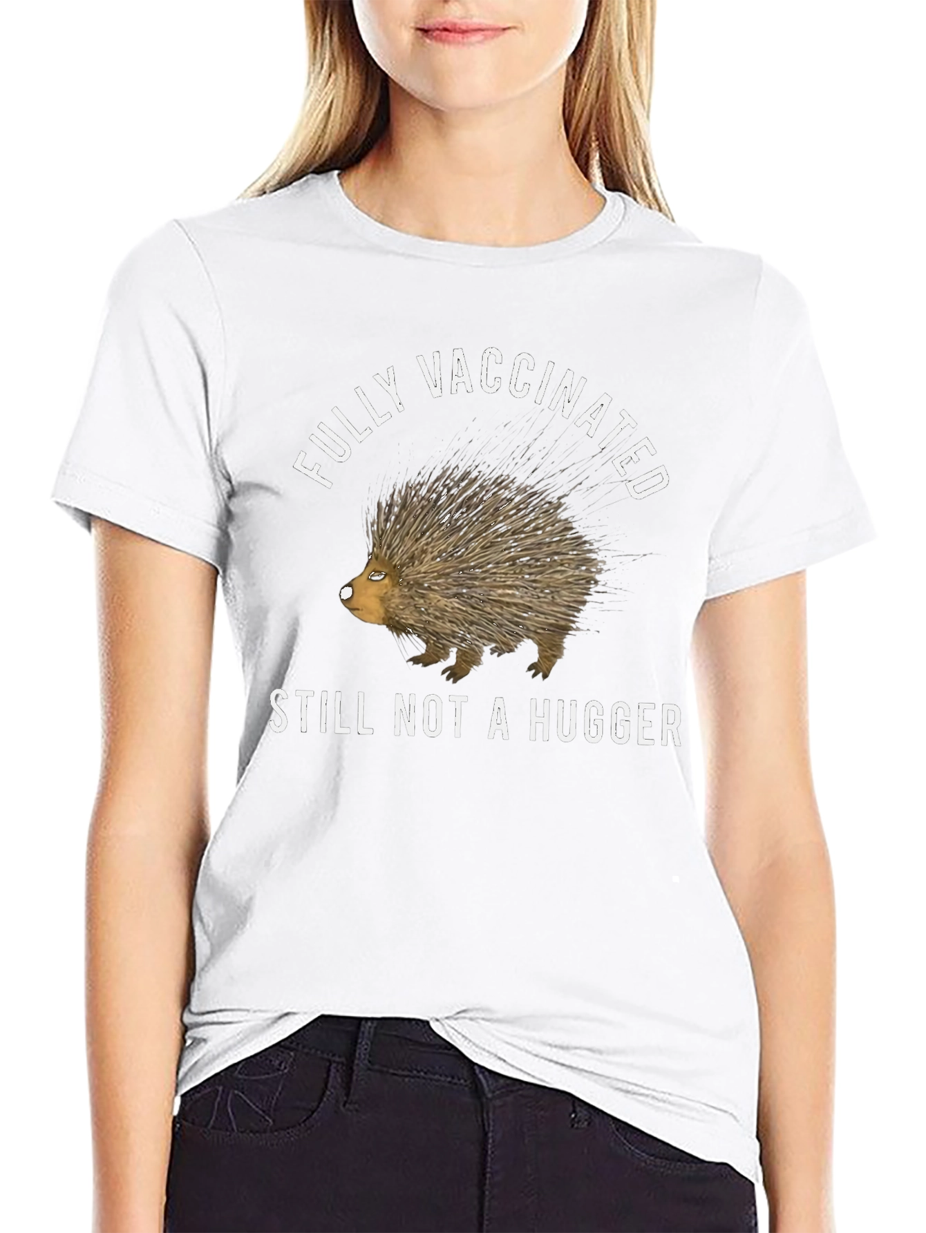 Fully Vaccinated Still Not A Hugger T-Shirt