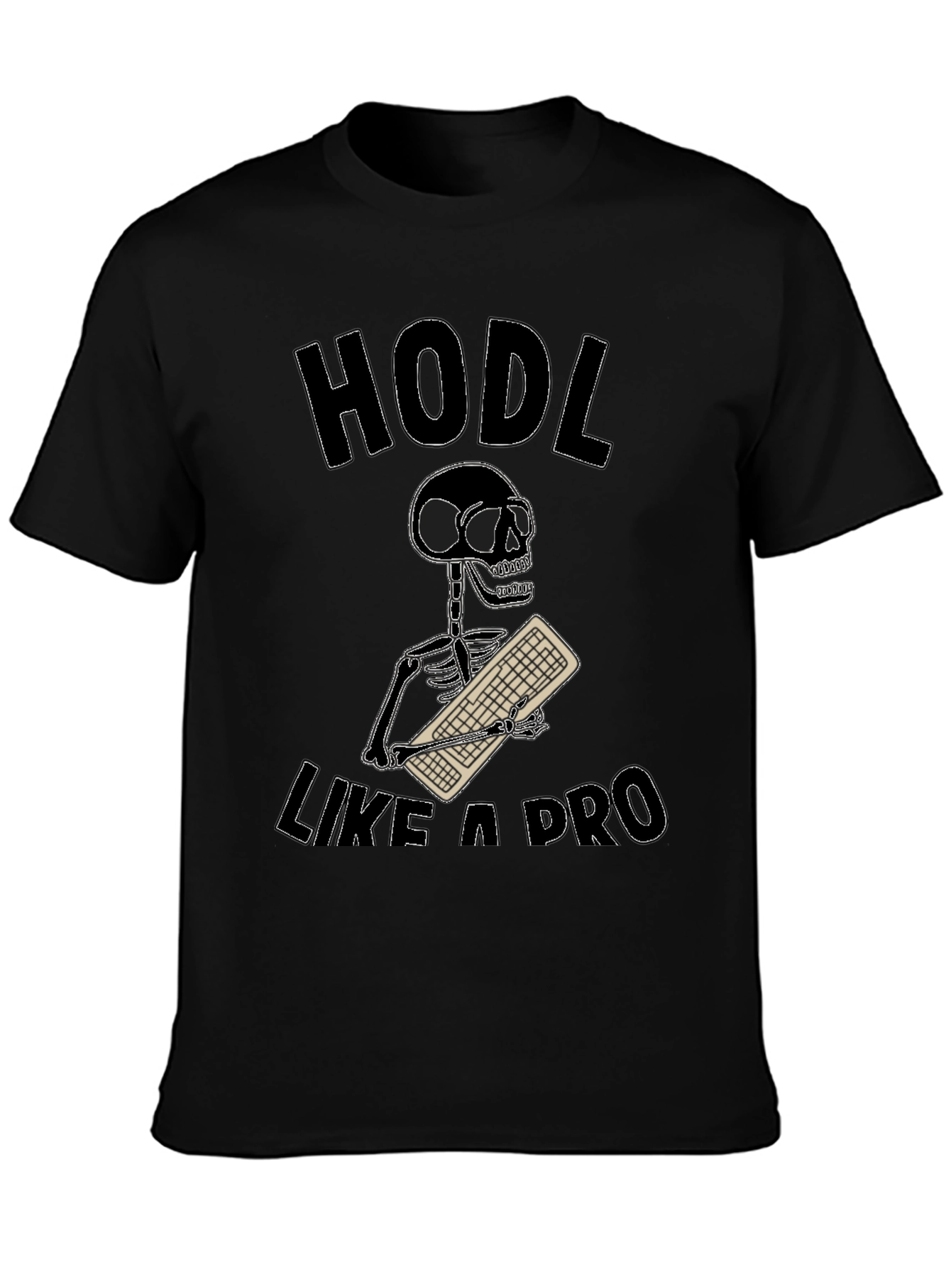 HODL Like a Pro Crypto Trader T-Shirt