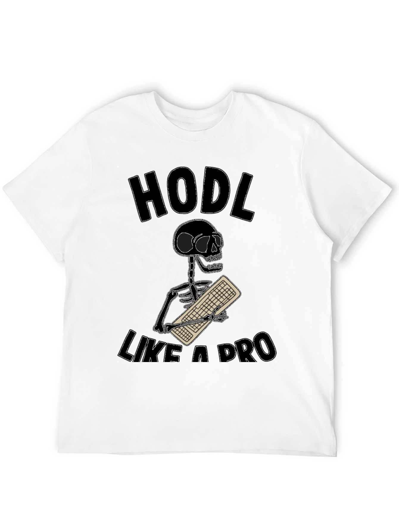 HODL Like a Pro Crypto Trader T-Shirt