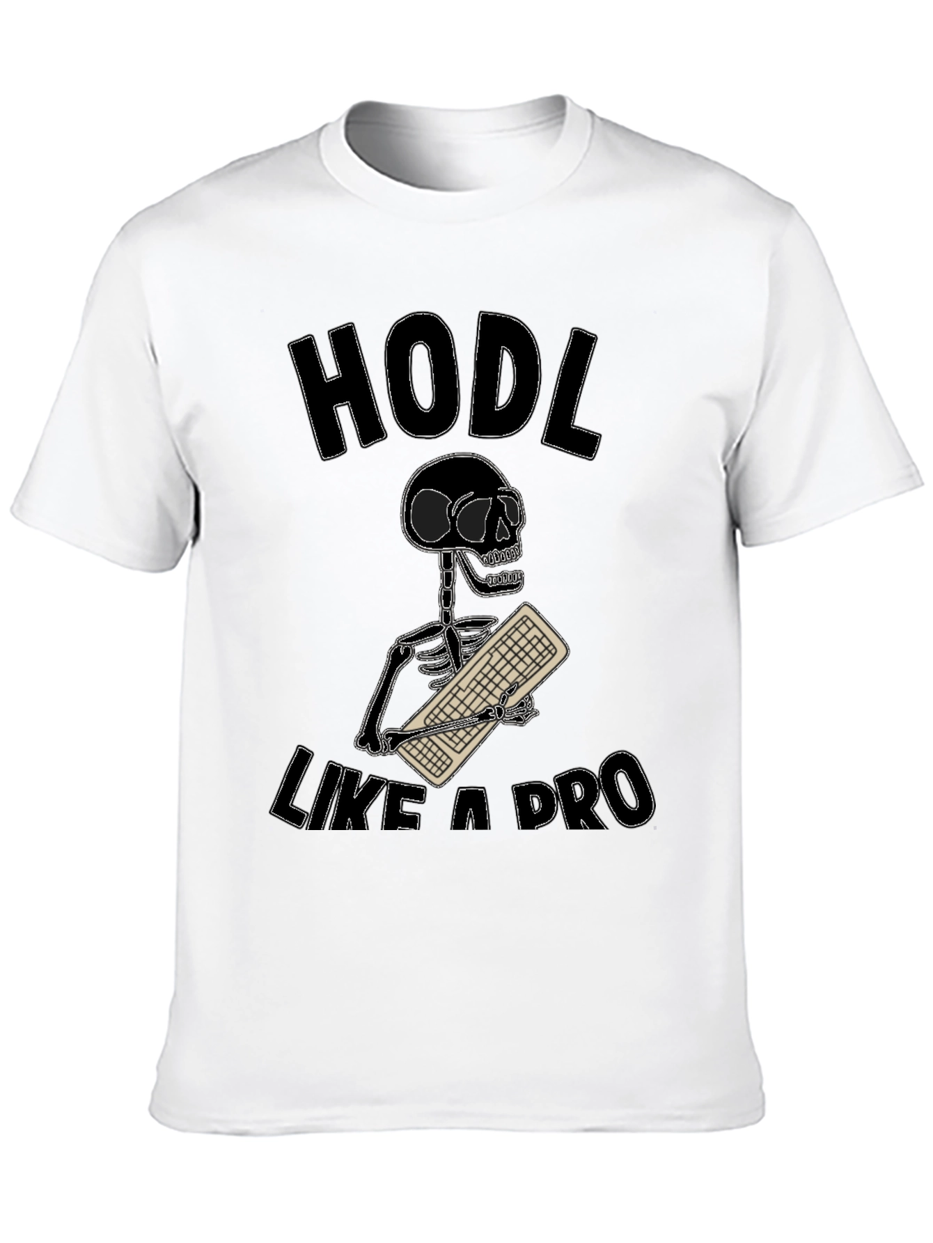 HODL Like a Pro Crypto Trader T-Shirt