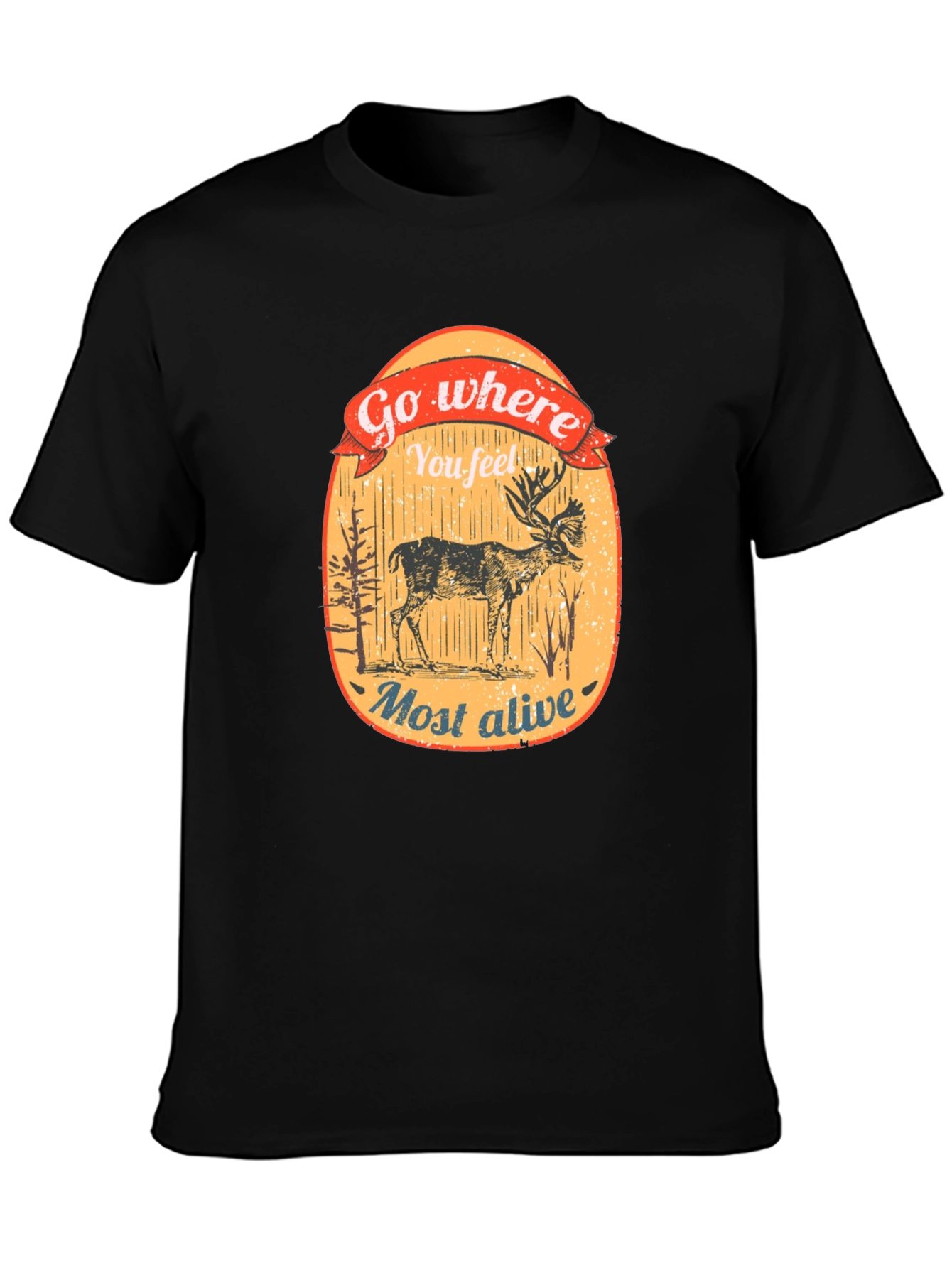Go Where You Feel Most Alive Deer Graphic Tee