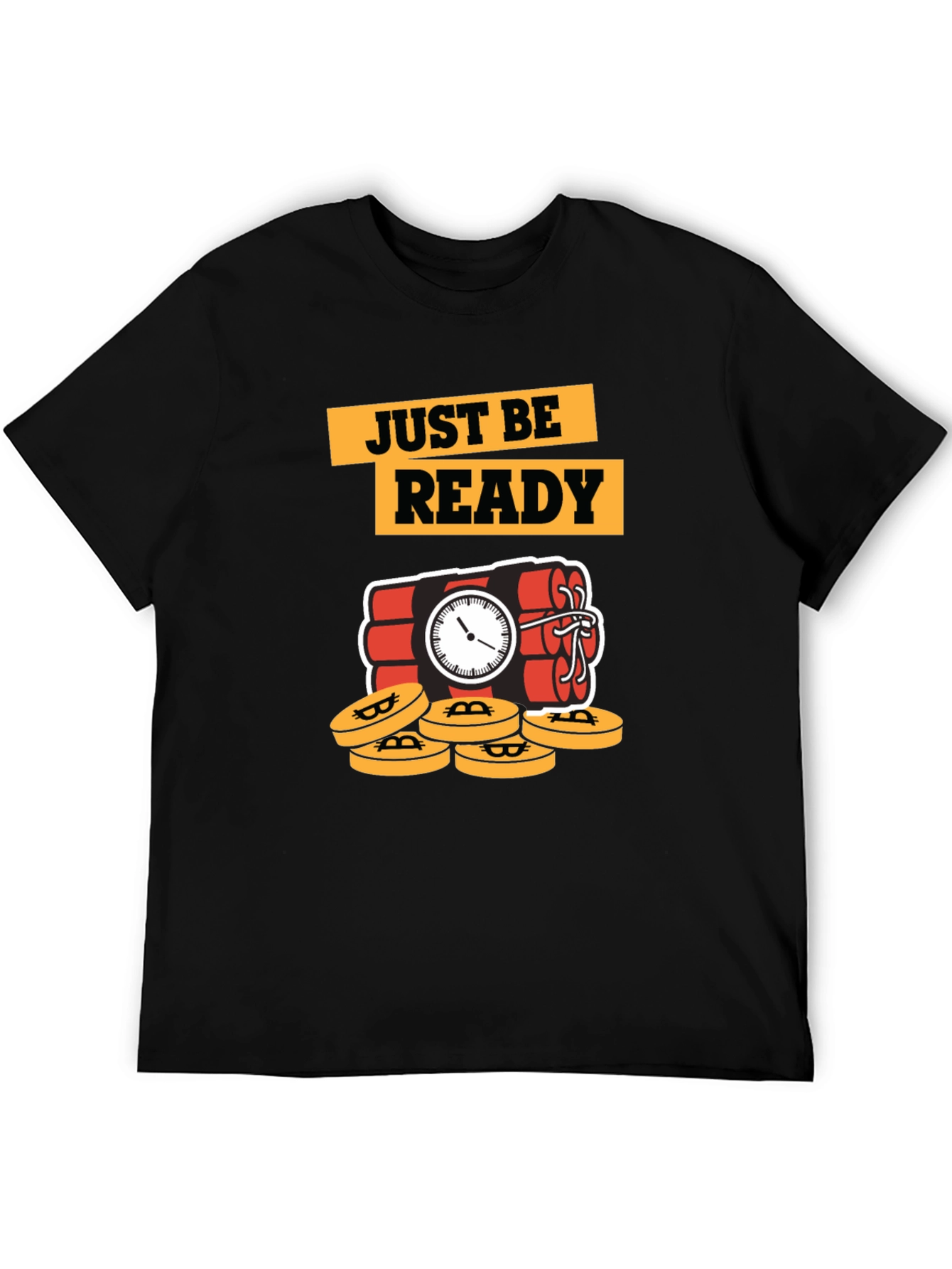 Just Be Ready Bitcoin Dynamite T-Shirt