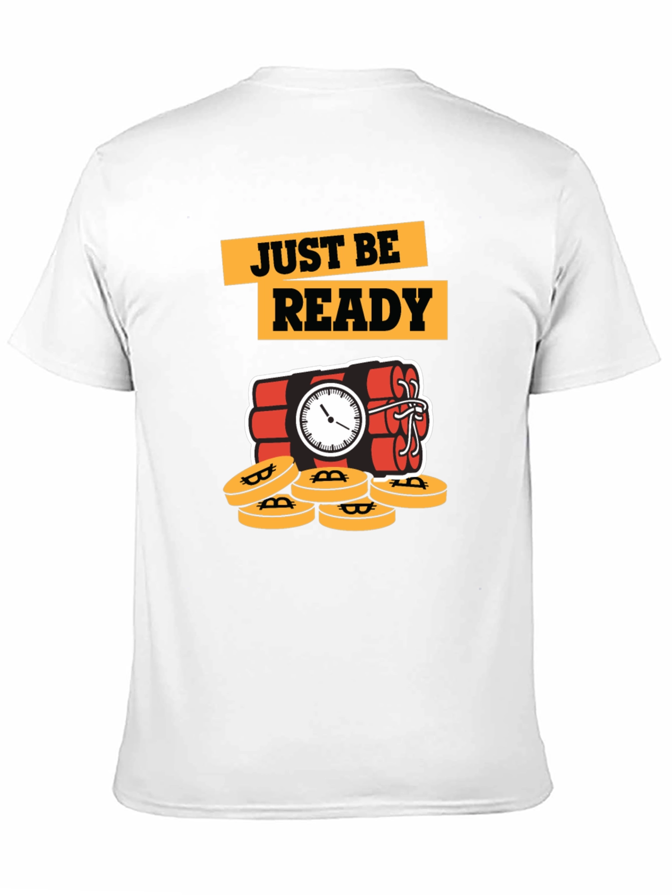 Just Be Ready Bitcoin Dynamite T-Shirt