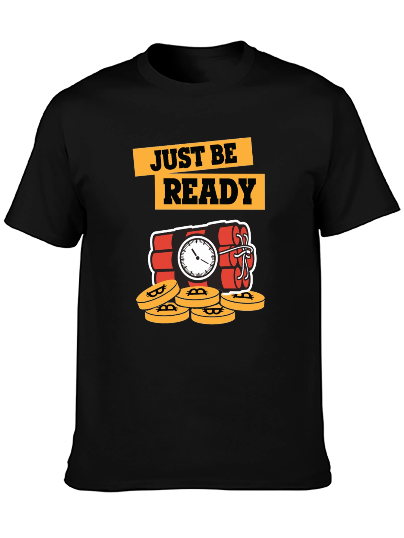 Just Be Ready Bitcoin Dynamite T-Shirt