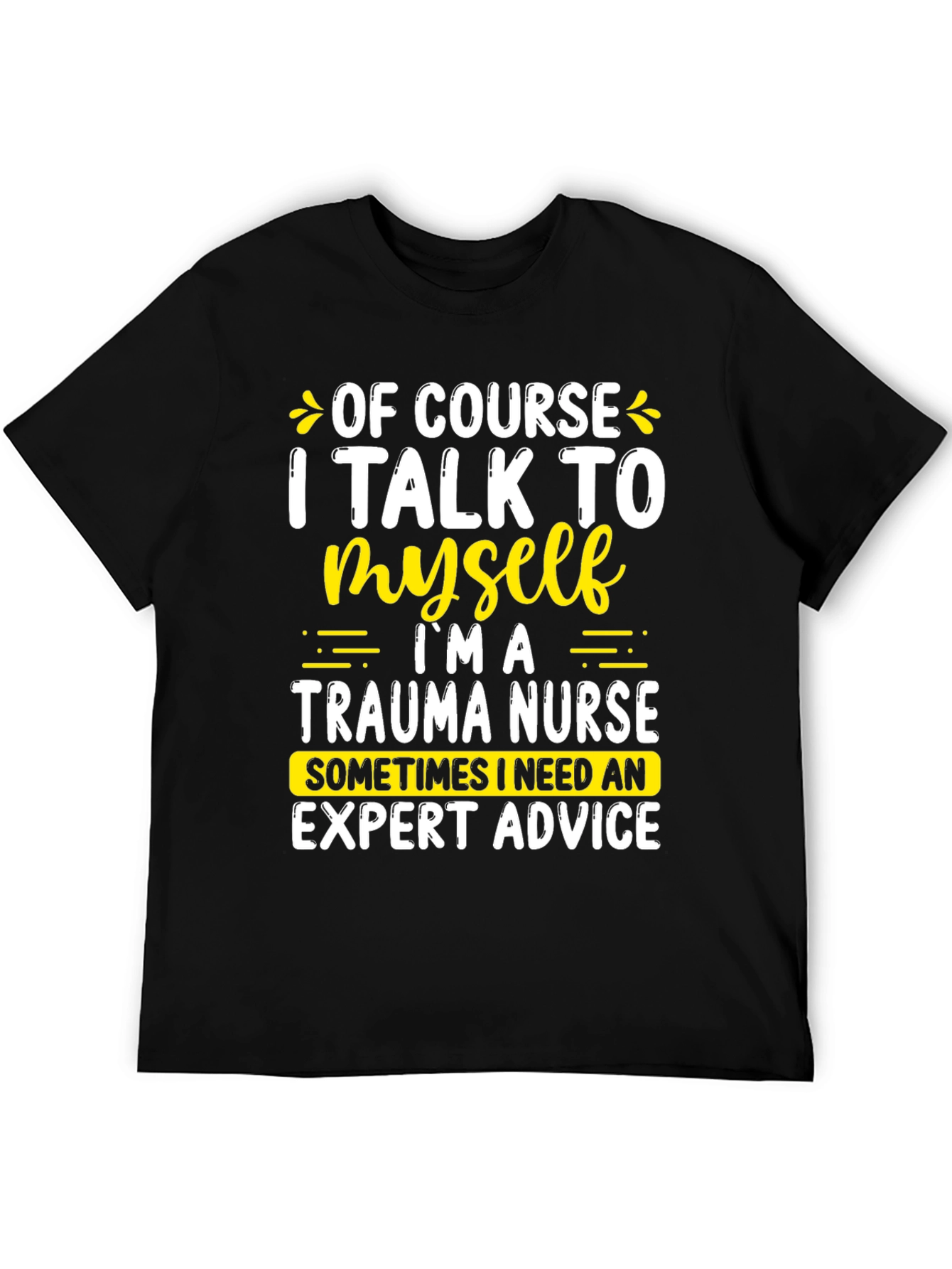 Trauma Nurse Expert Advice T-Shirt