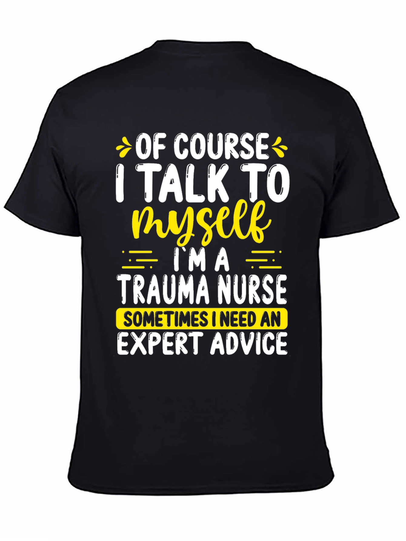 Trauma Nurse Expert Advice T-Shirt