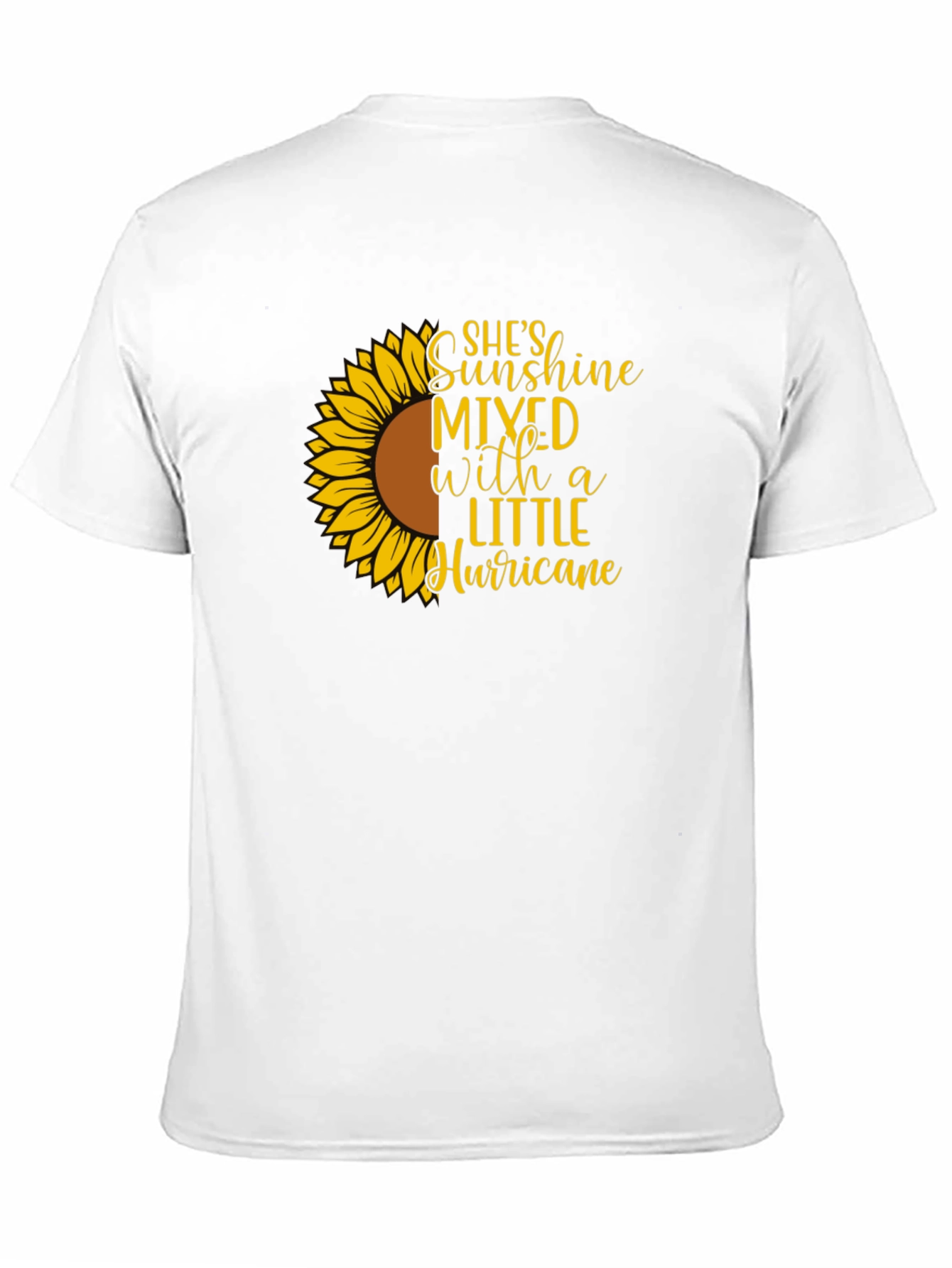 Sunflower Shes Sunshine Mixed With A Little Hurricane T-Shirt