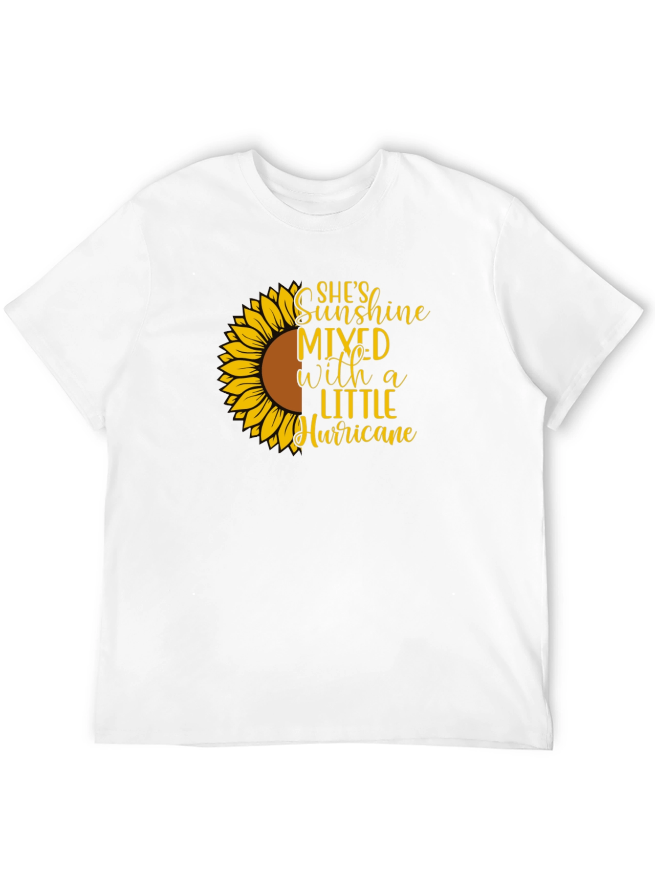 Sunflower Shes Sunshine Mixed With A Little Hurricane T-Shirt