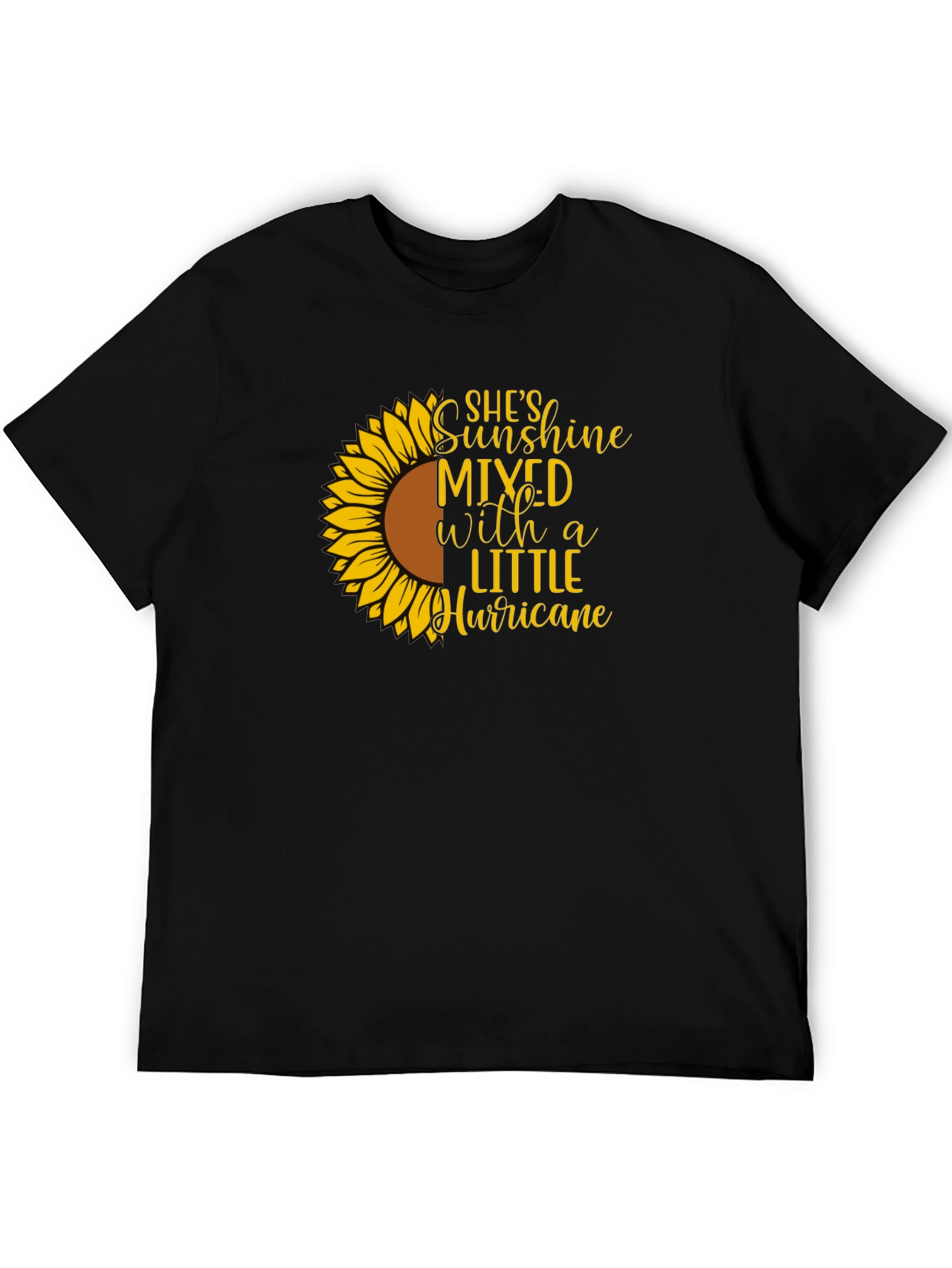 Sunflower Shes Sunshine Mixed With A Little Hurricane T-Shirt