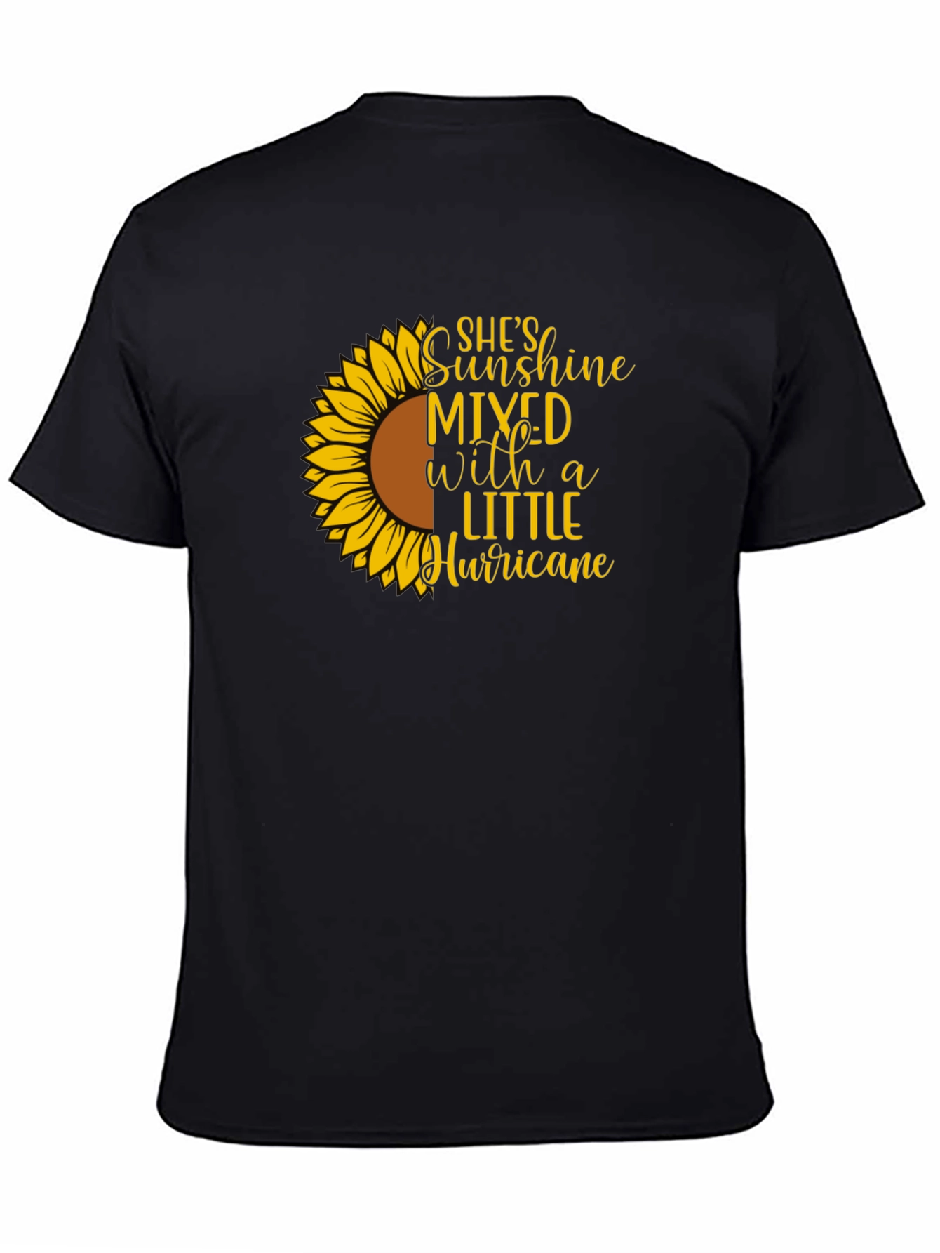 Sunflower Shes Sunshine Mixed With A Little Hurricane T-Shirt
