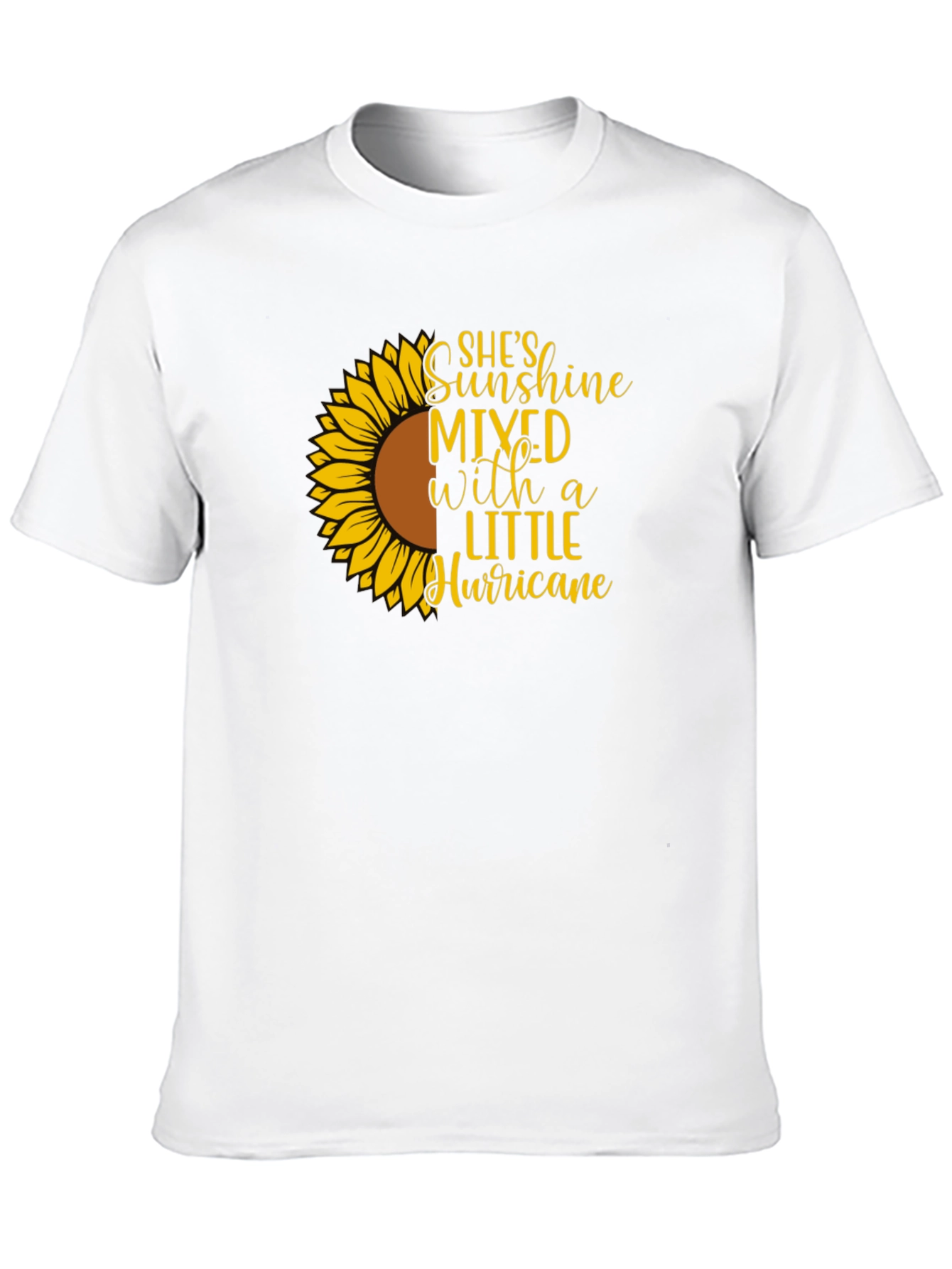 Sunflower Shes Sunshine Mixed With A Little Hurricane T-Shirt