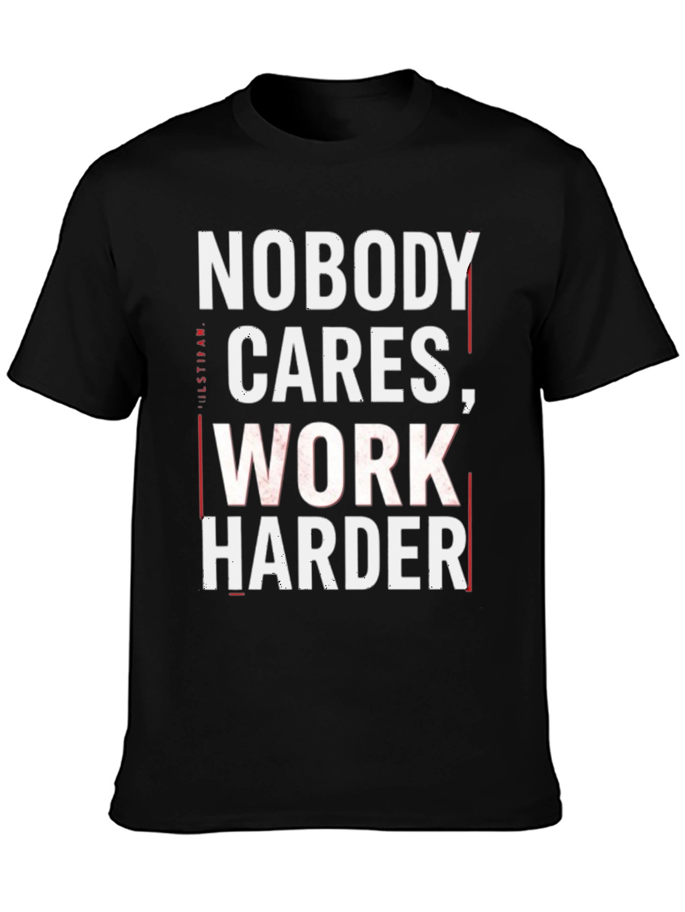 Motivational Nobody Cares Graphic T-Shirt