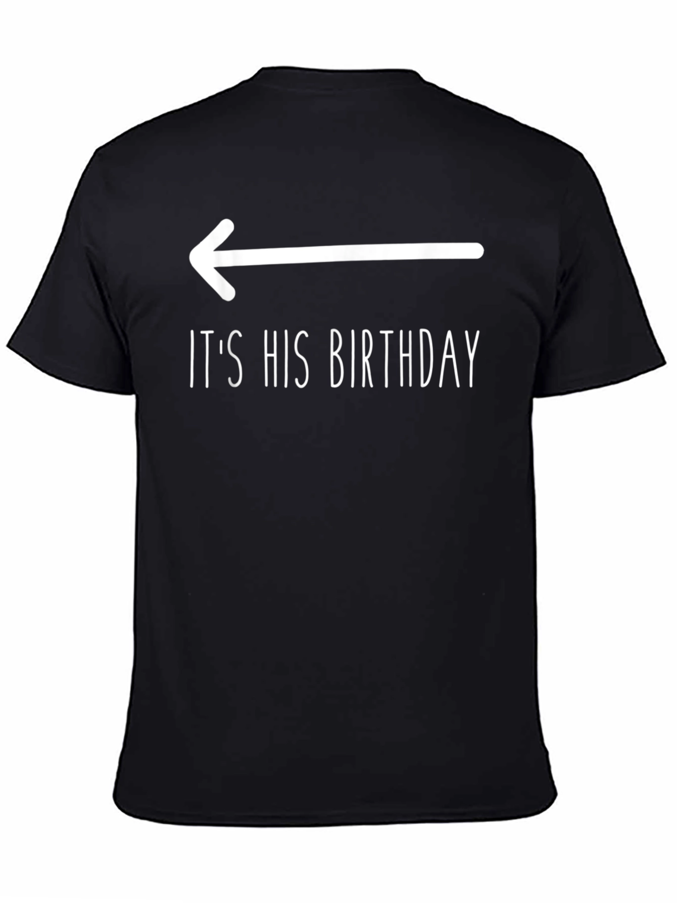 Funny Birthday T-Shirt - Its His Birthday Arrow Design