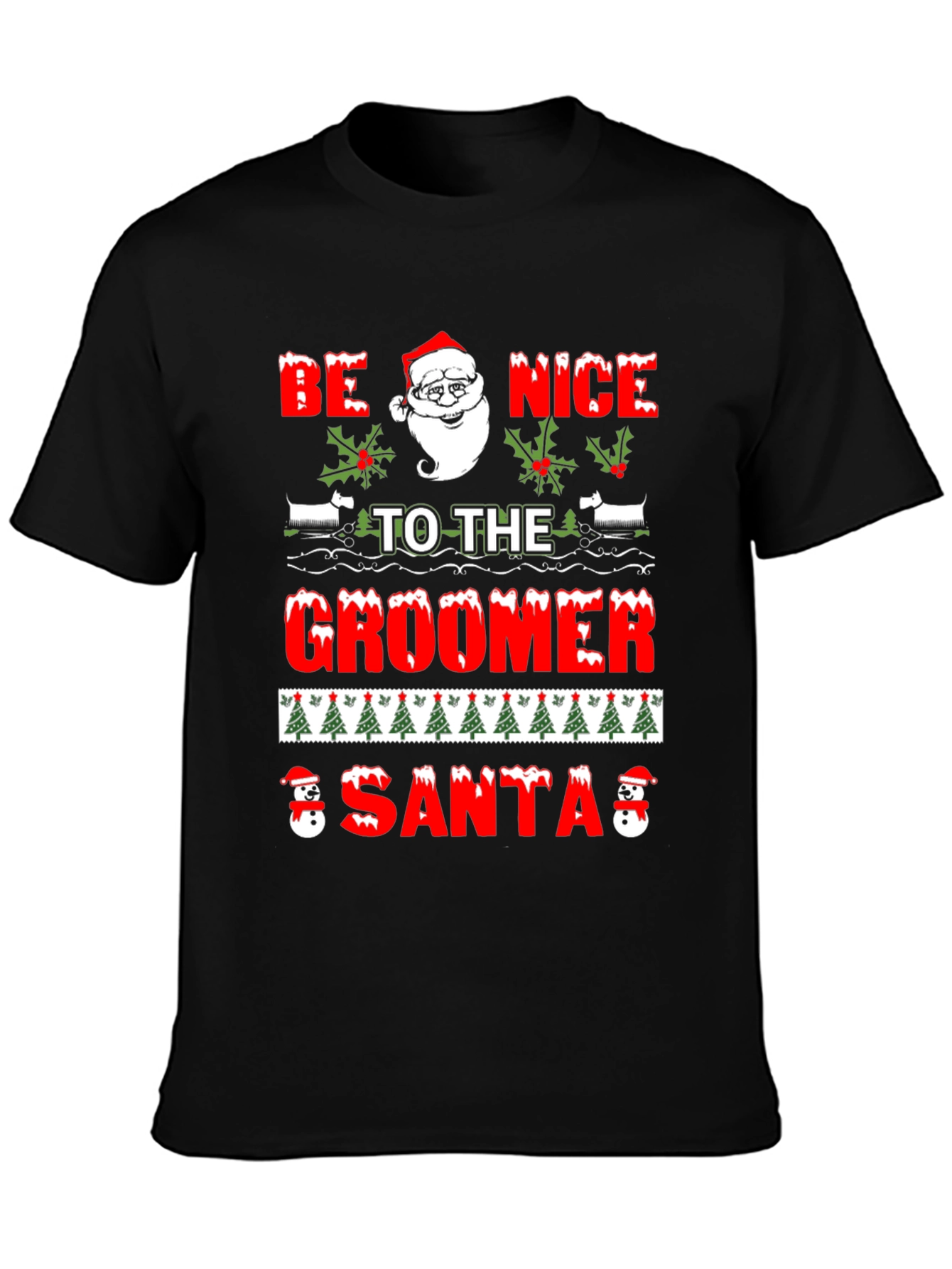 Be Nice to The Groomer Santa Holiday T-Shirt