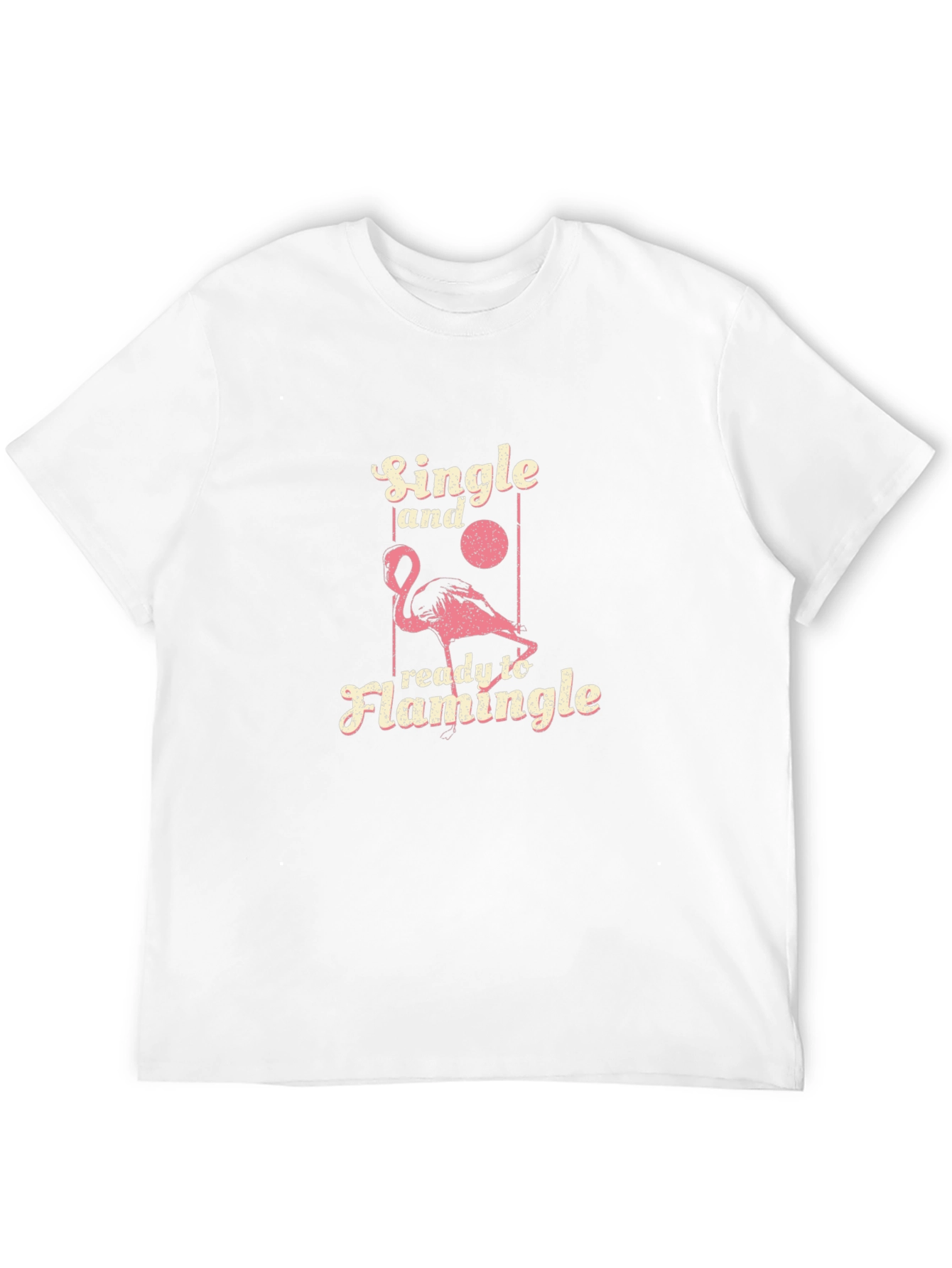 Single and Ready to Flamingle T-Shirt