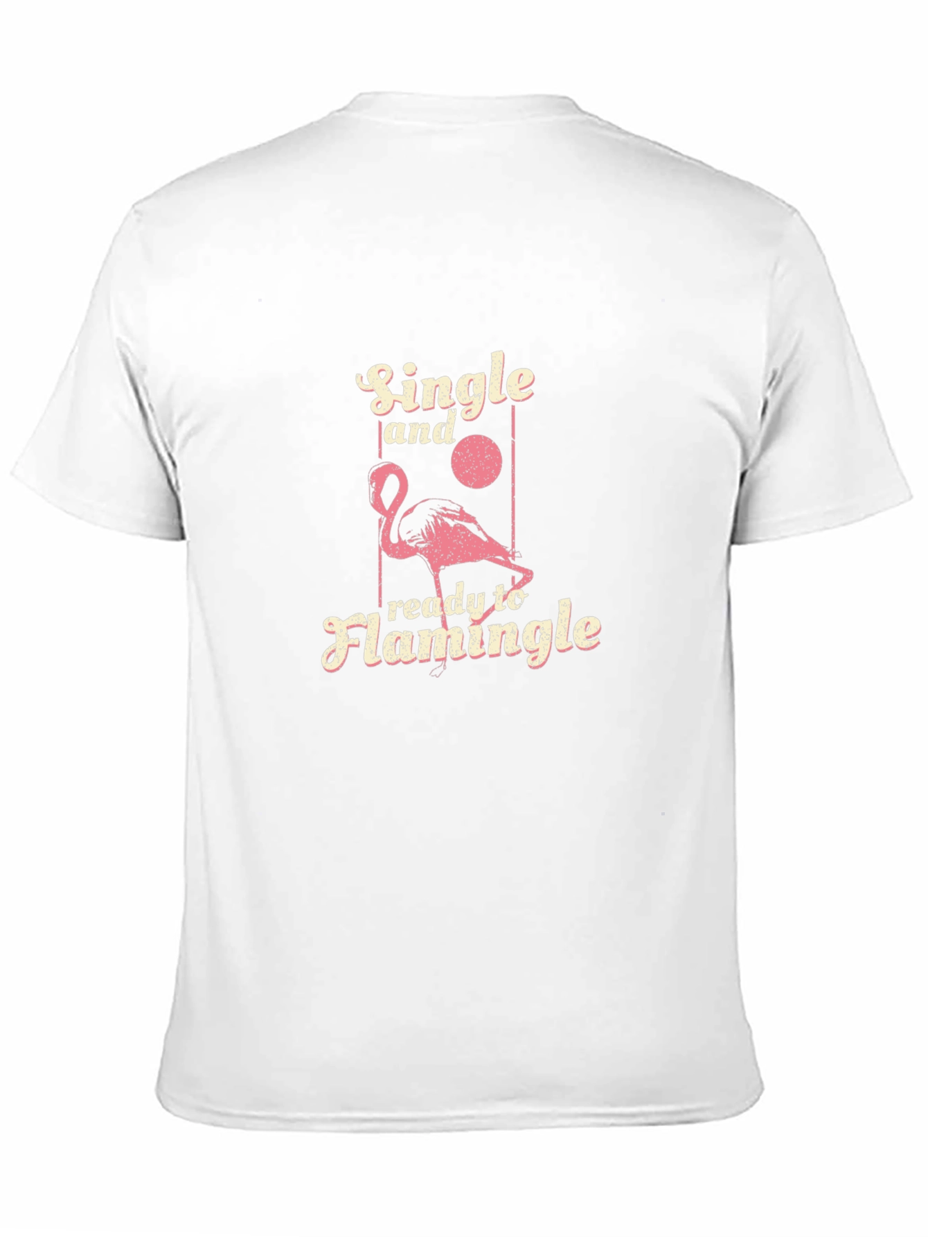 Single and Ready to Flamingle T-Shirt