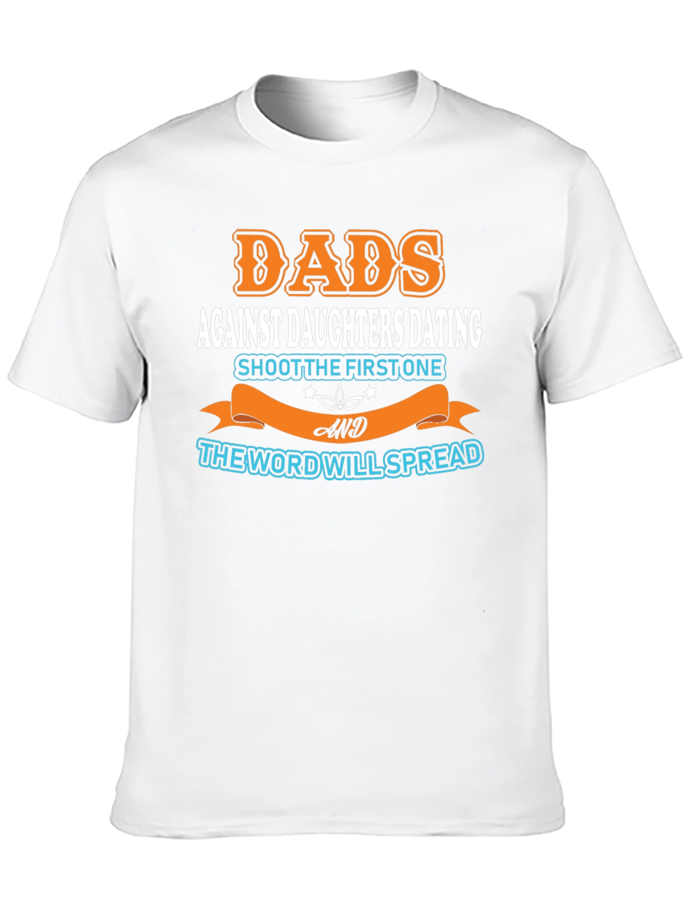 Dads Against Daughters Dating Graphic T-Shirt