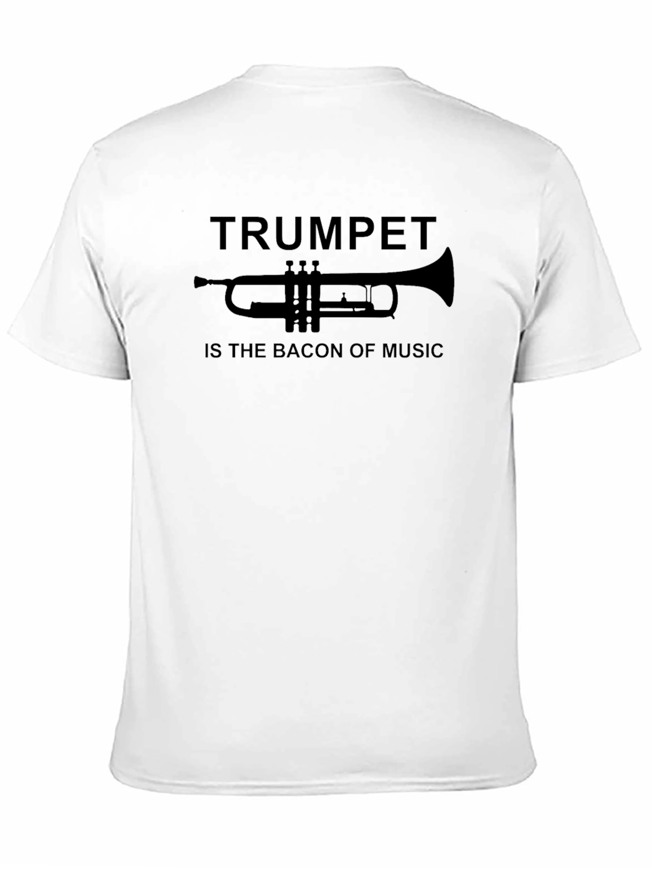 Trumpet Is The Bacon Of Music T-Shirt