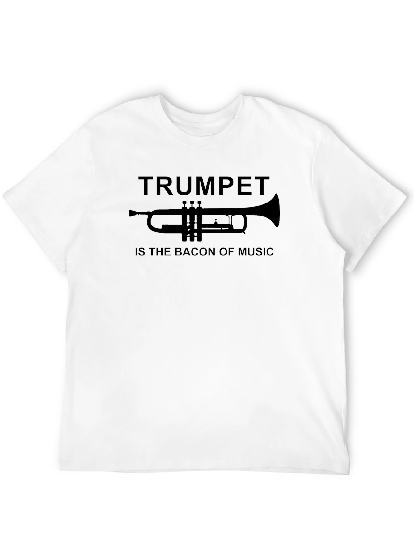 Trumpet Is The Bacon Of Music T-Shirt