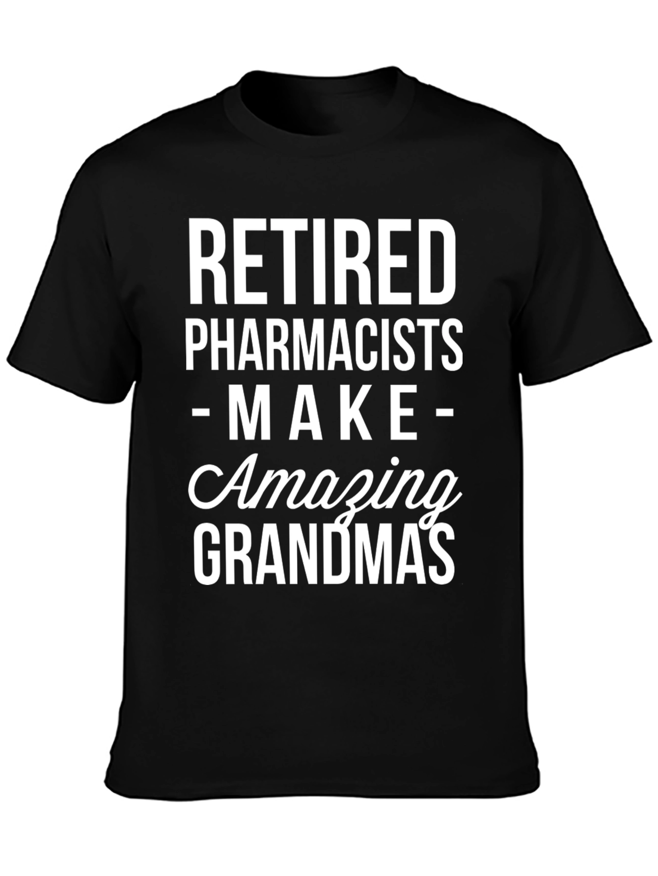 Retired Pharmacists Amazing Grandmas Graphic T-Shirt