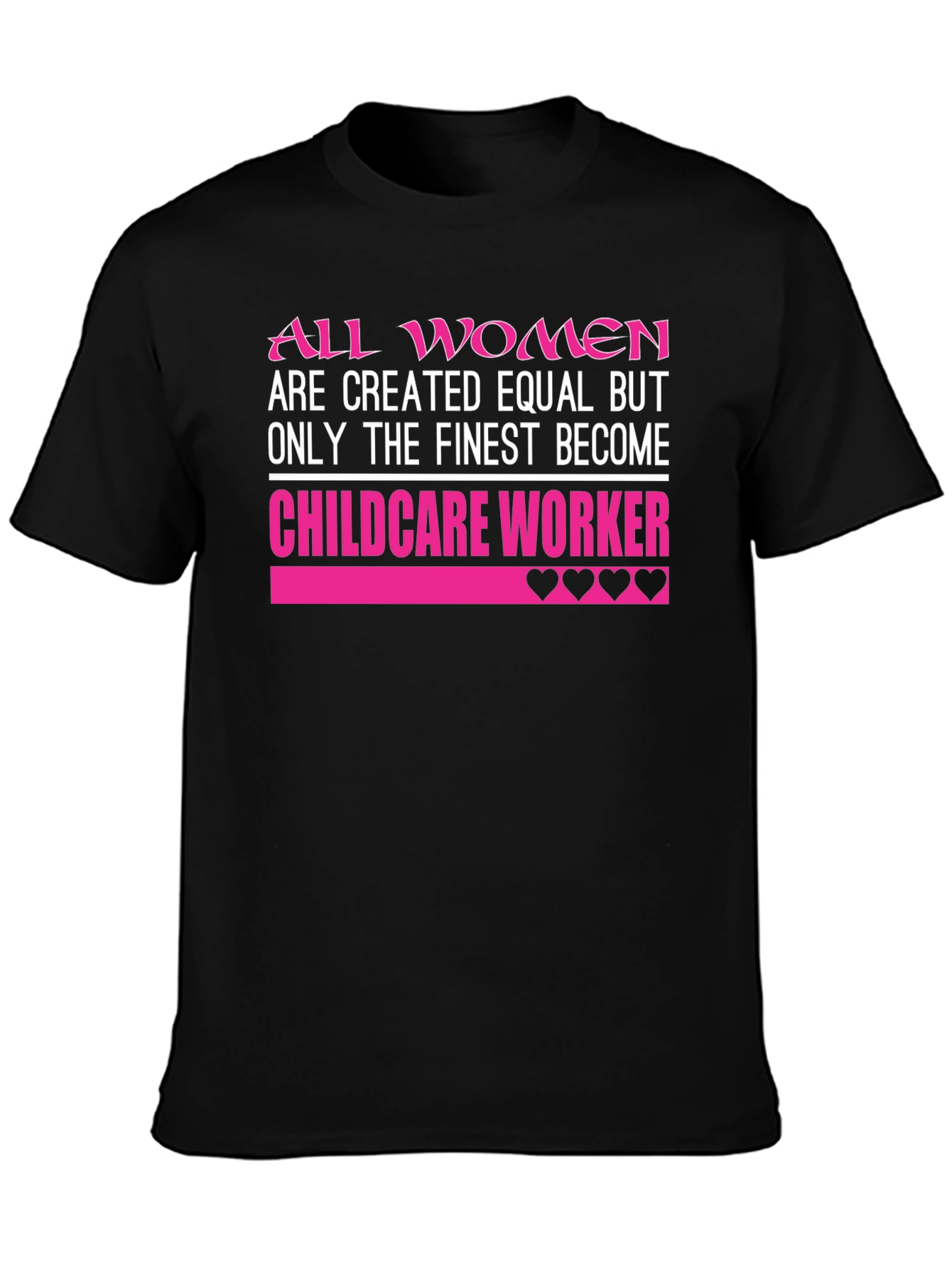 Finest Childcare Worker T-Shirt