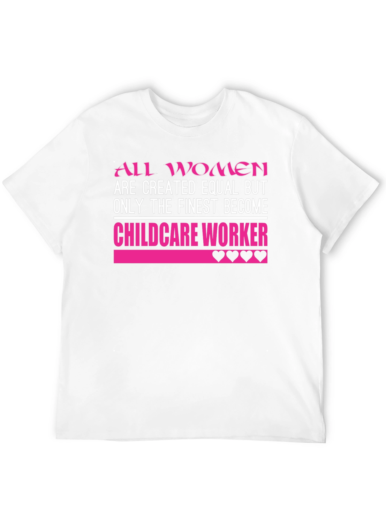 Finest Childcare Worker T-Shirt