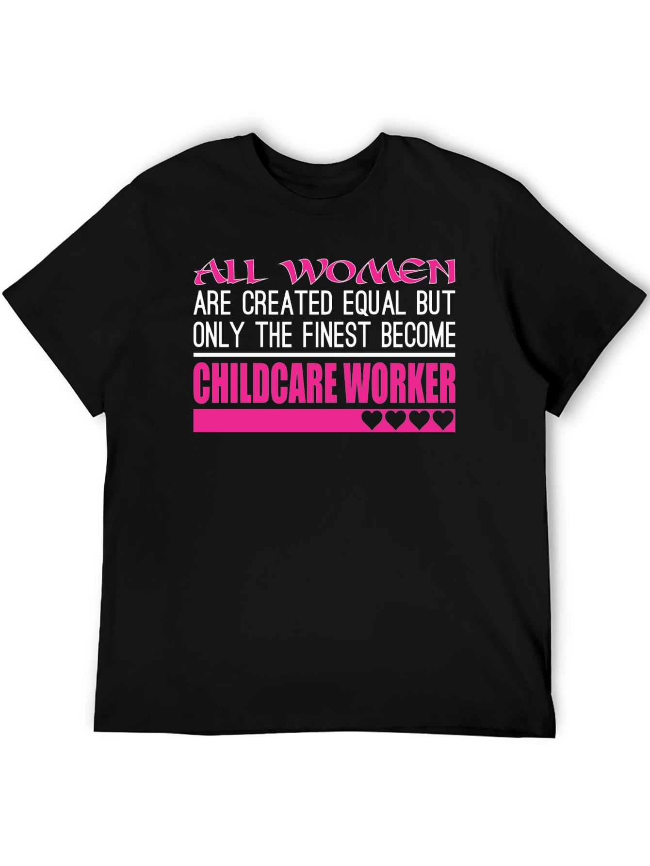 Finest Childcare Worker T-Shirt