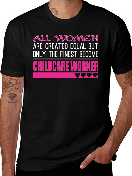 Finest Childcare Worker T-Shirt