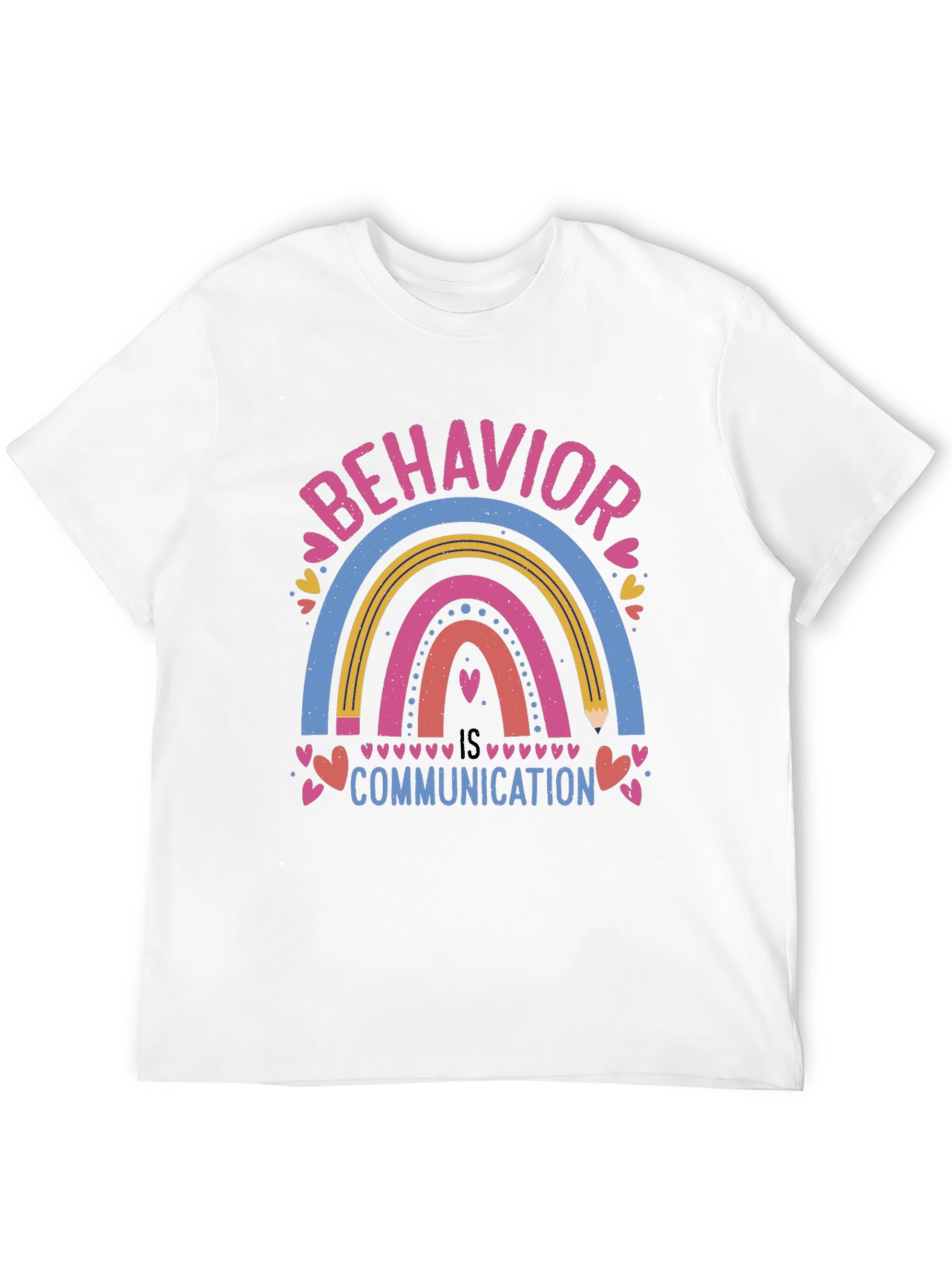 Behavior is Communication Rainbow Graphic T-Shirt