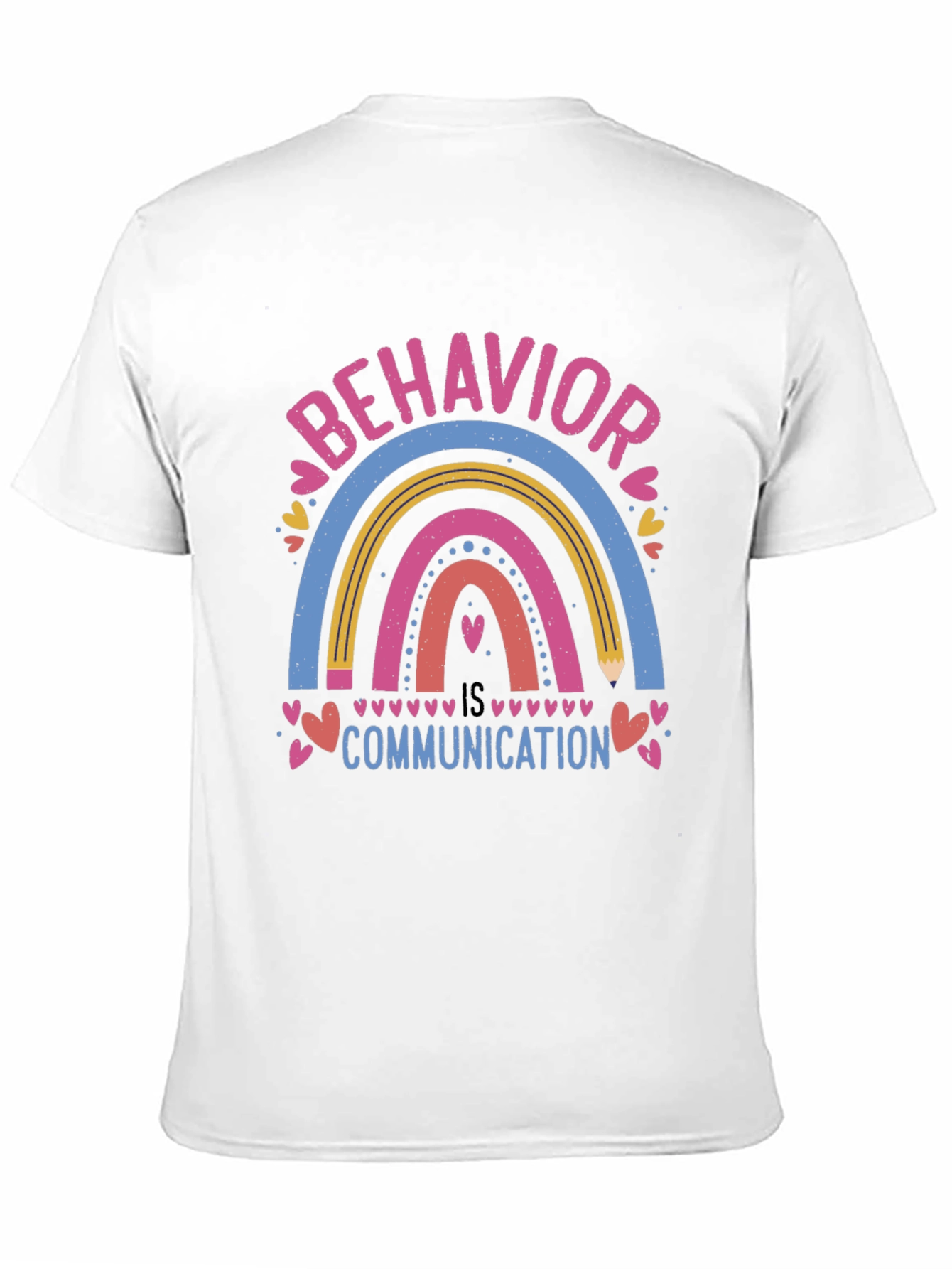 Behavior is Communication Rainbow Graphic T-Shirt