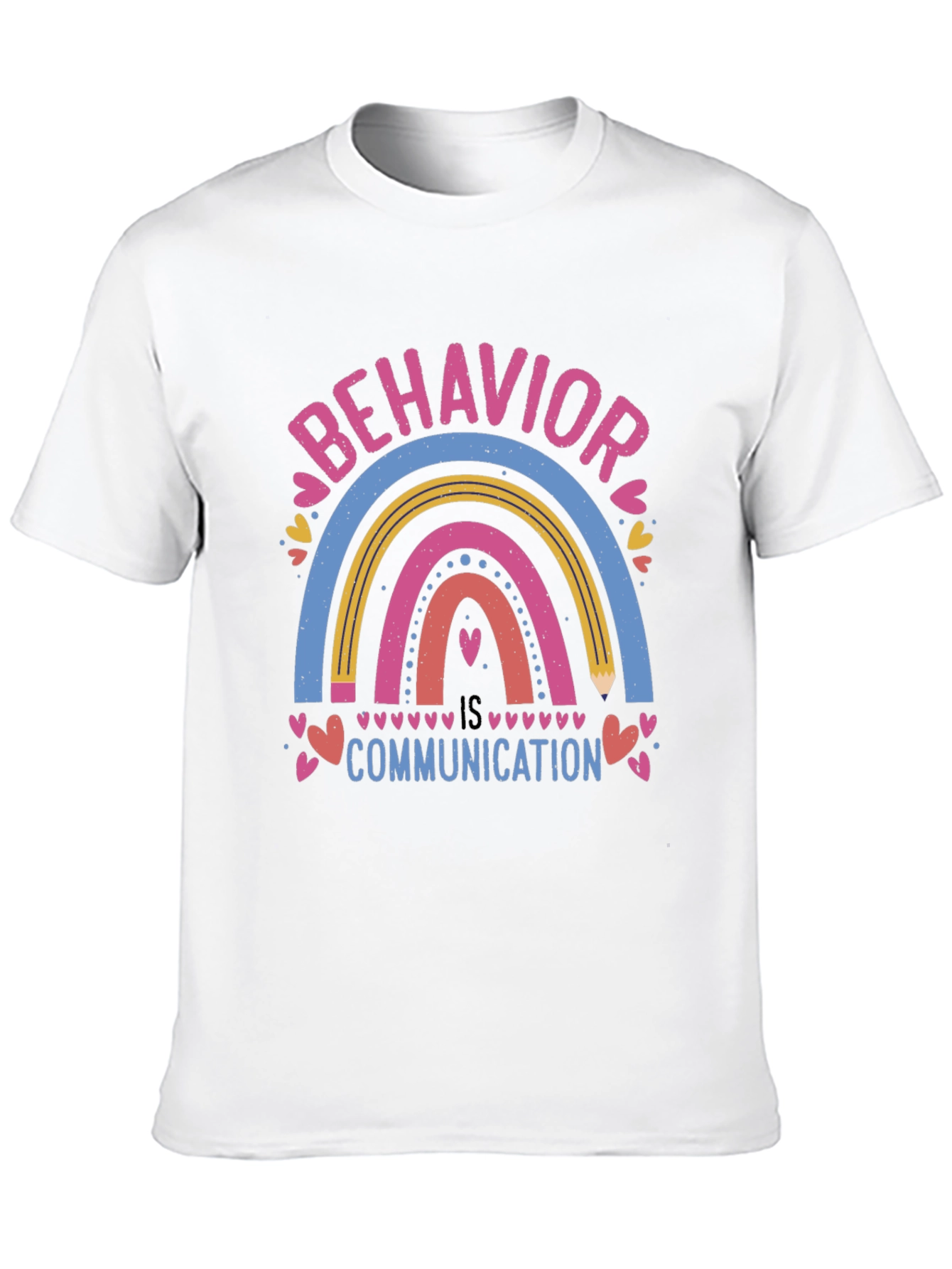 Behavior is Communication Rainbow Graphic T-Shirt