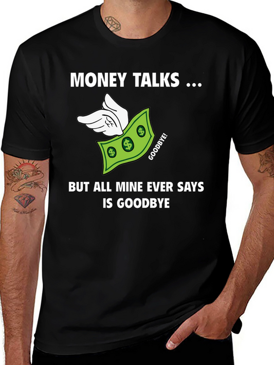 Money Talks Mens Graphic T-Shirt