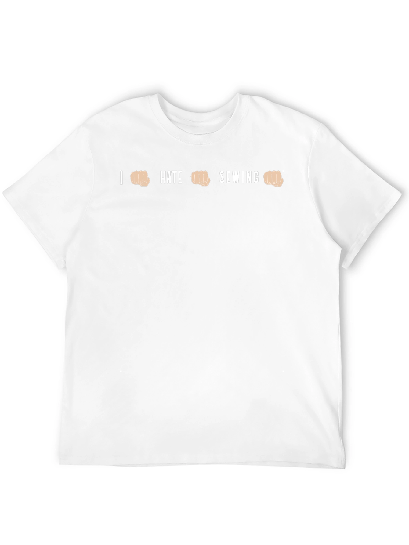 I Hate Sewing T-Shirt - Funny Anti-Sewing Gift