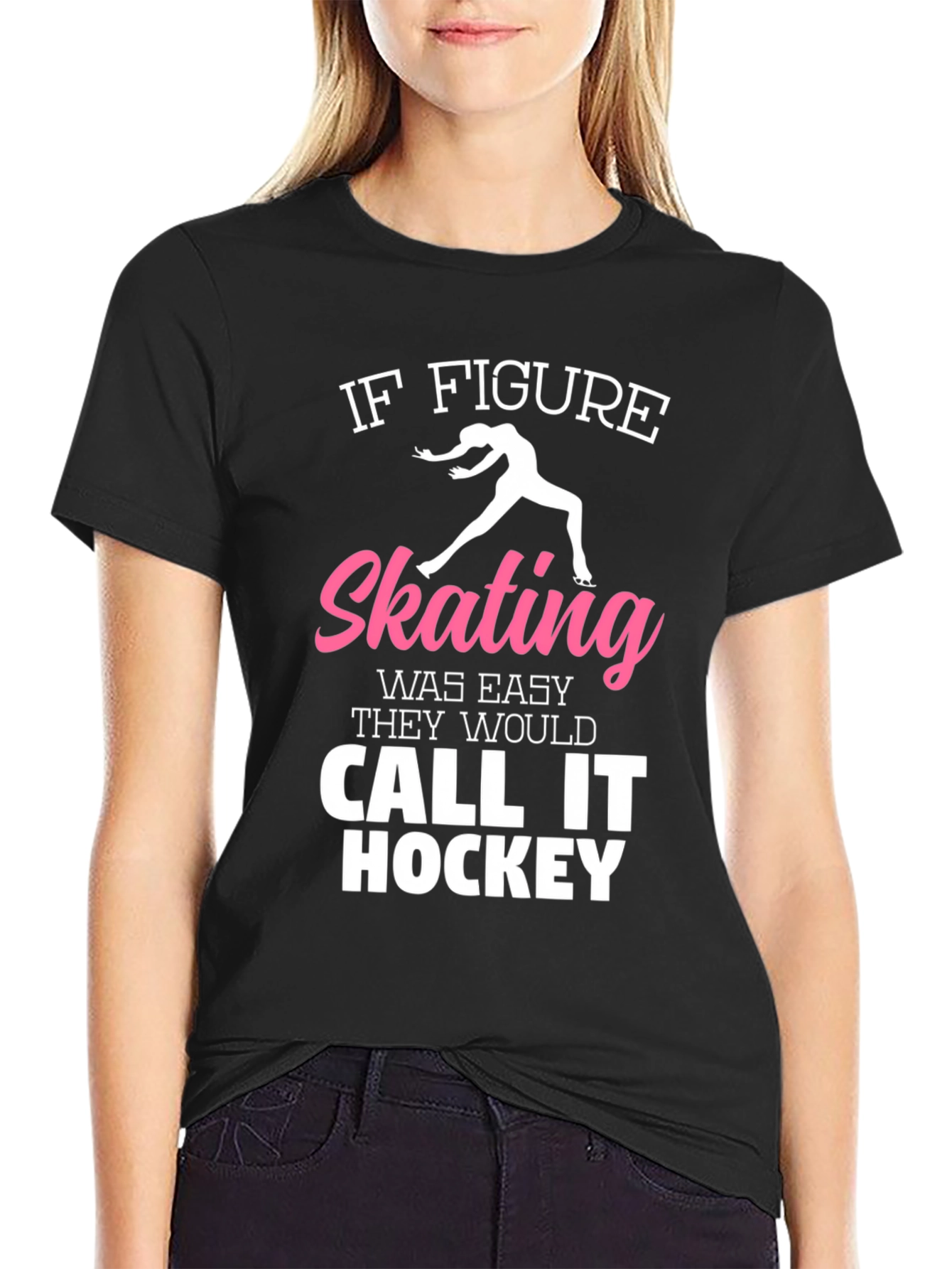 Figure Skating T-Shirt: If It Was Easy...