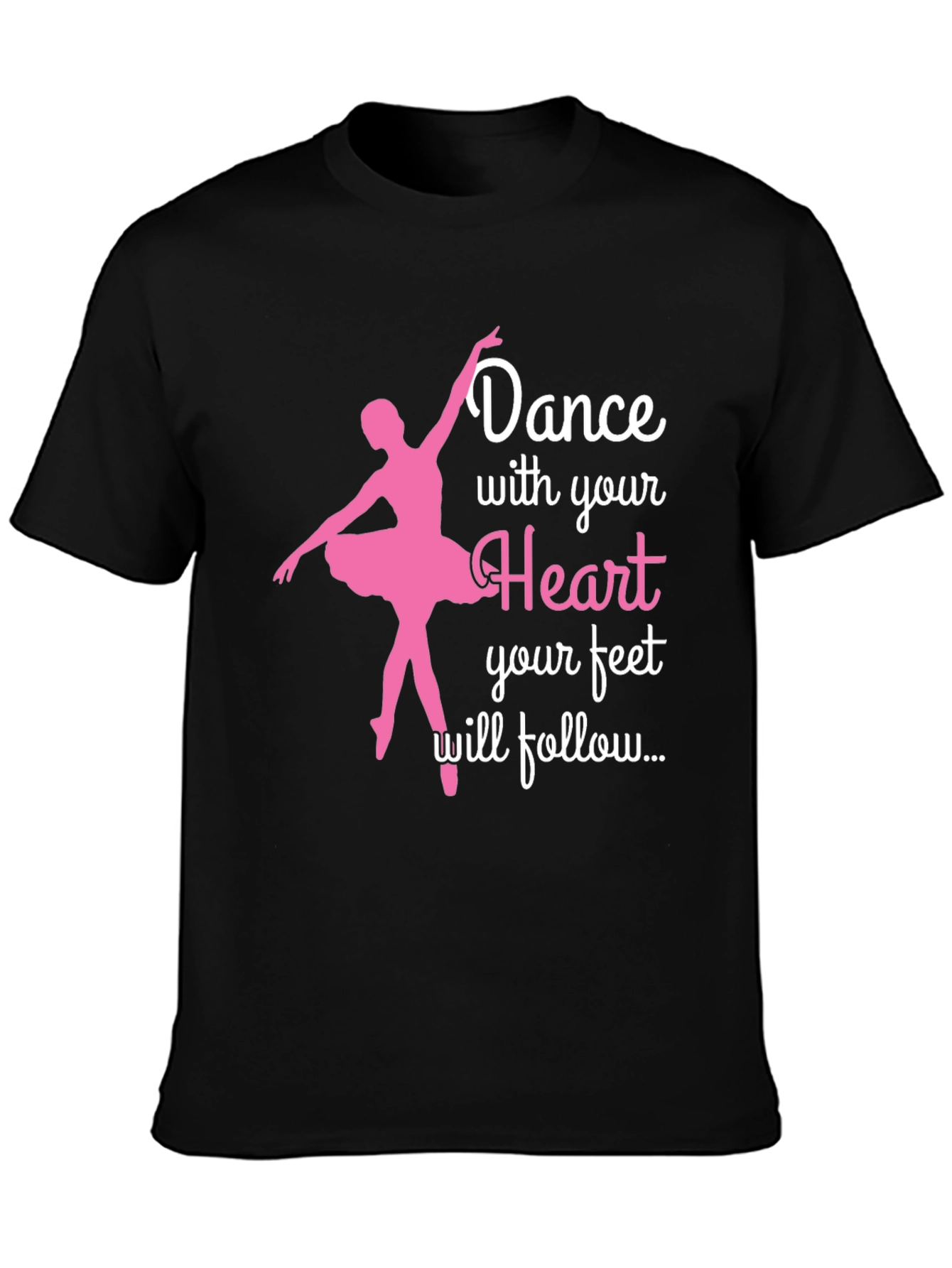Dance with Your Heart T-Shirt