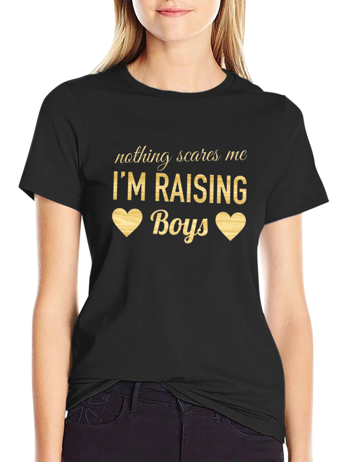 Nothing Scares Me Im Raising Boys T-Shirt