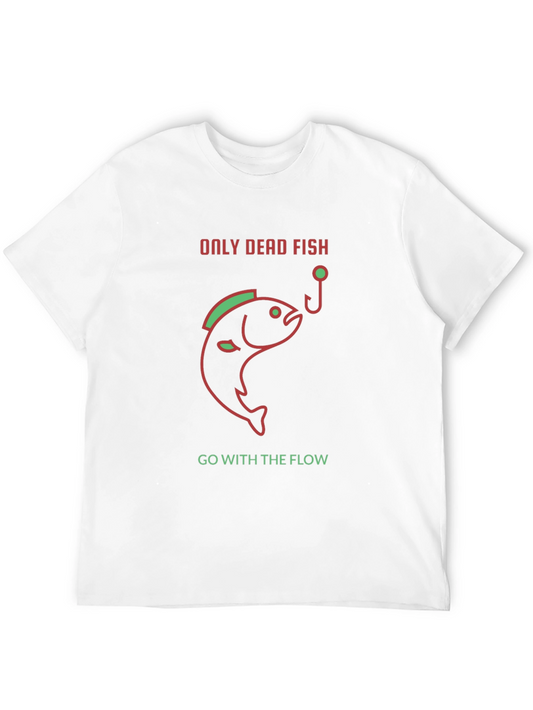 Only Dead Fish Tee - Go With The Flow T-Shirt