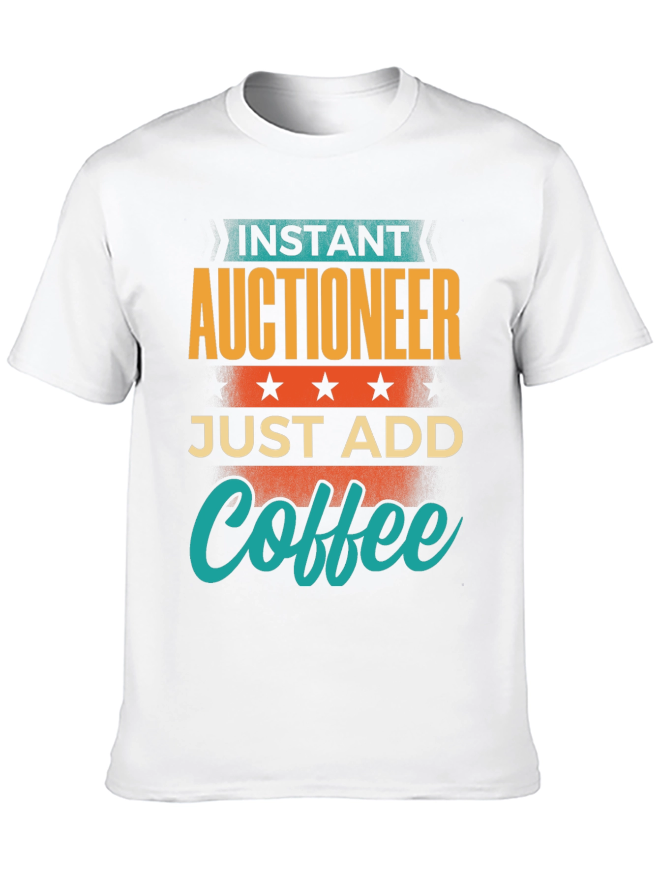 Instant Auctioneer Just Add Coffee Graphic T-Shirt