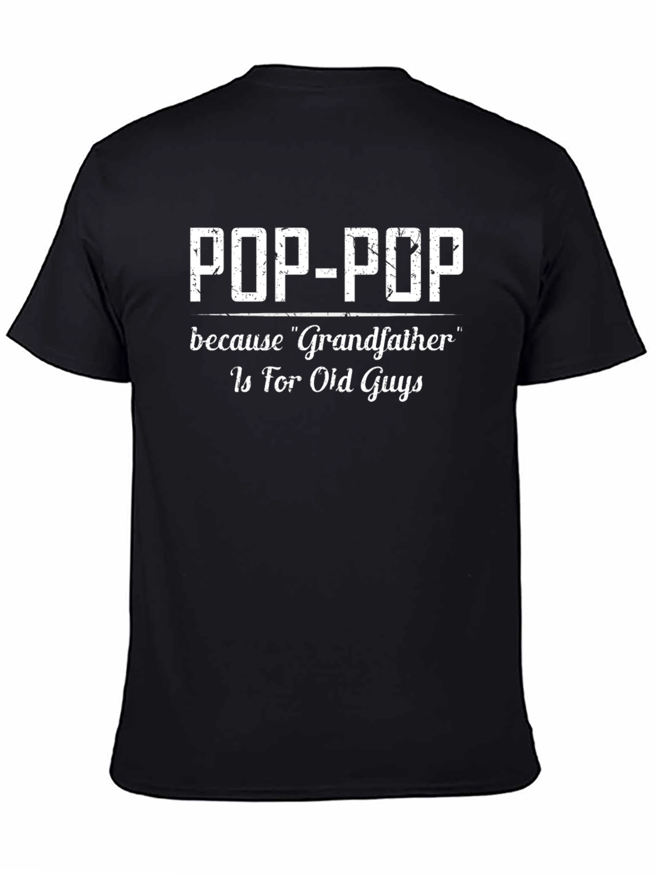 Pop-Pop T-Shirt - Grandfather Gift