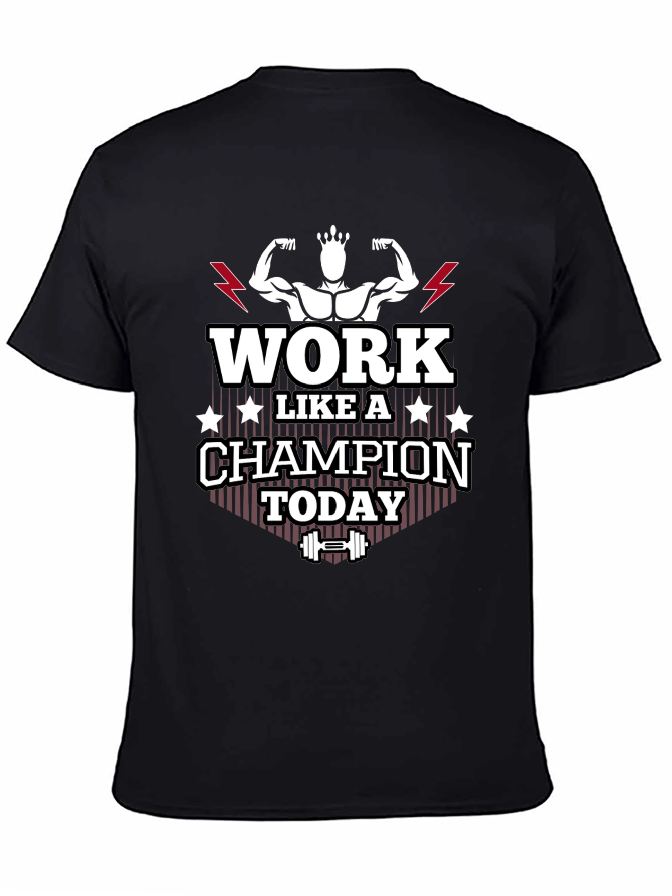 Work Like A Champion Today Graphic Tee