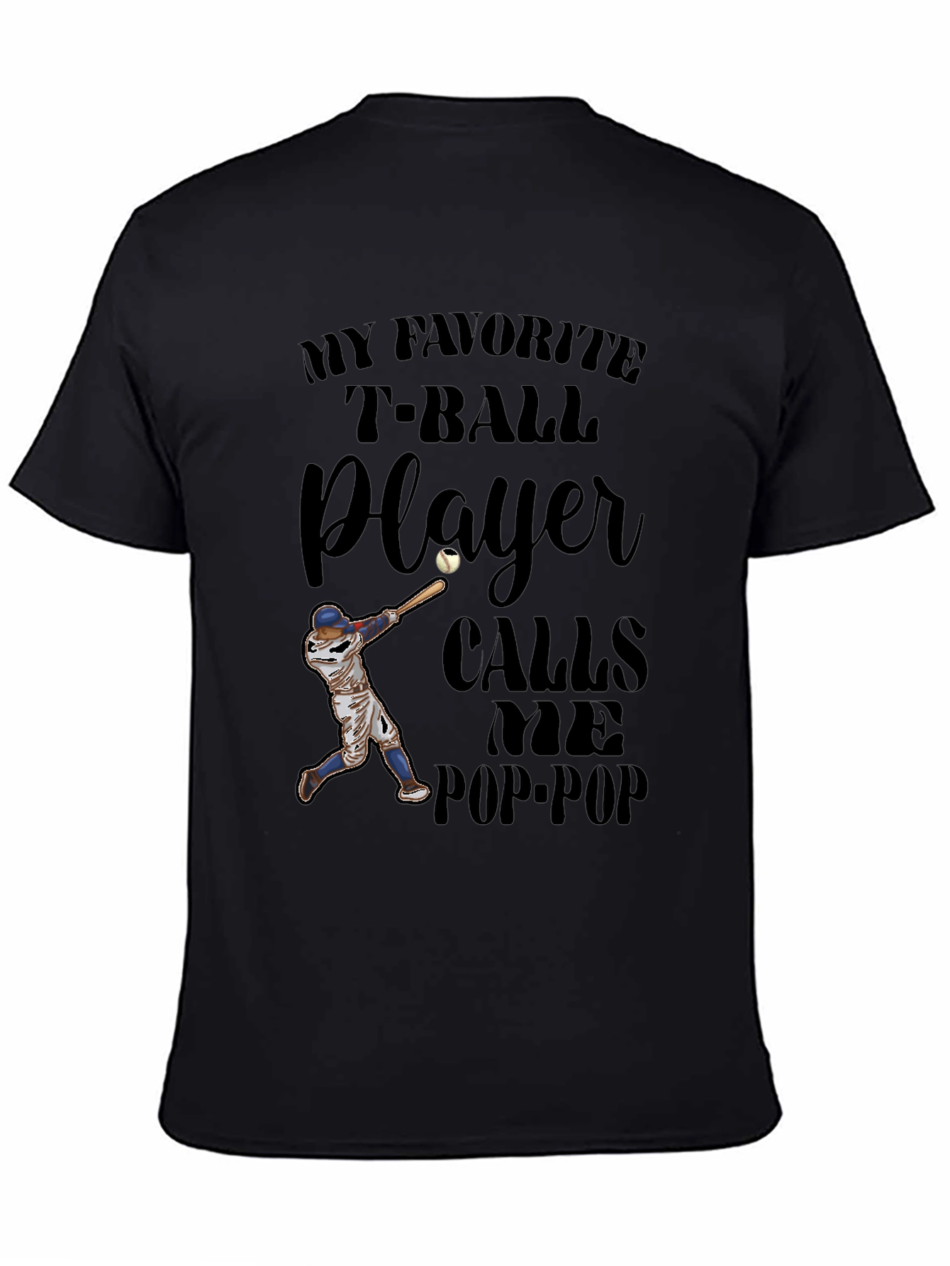 My Favorite T-Ball Player Calls Me Pop-Pop T-Shirt