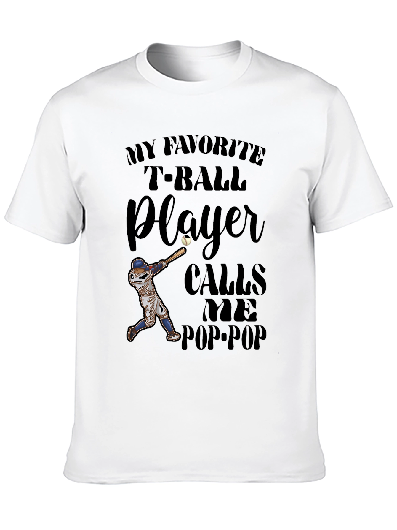 My Favorite T-Ball Player Calls Me Pop-Pop T-Shirt