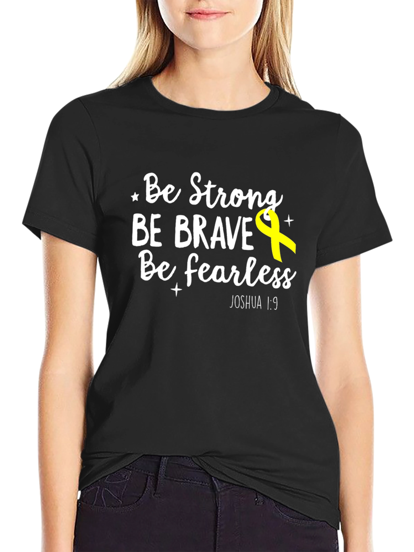 Be Strong Brave Fearless T-Shirt
