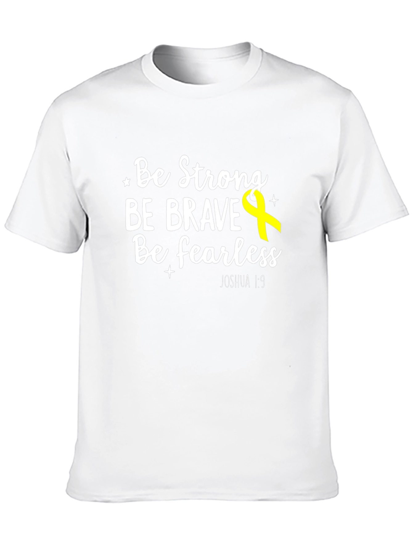 Be Strong Brave Fearless T-Shirt