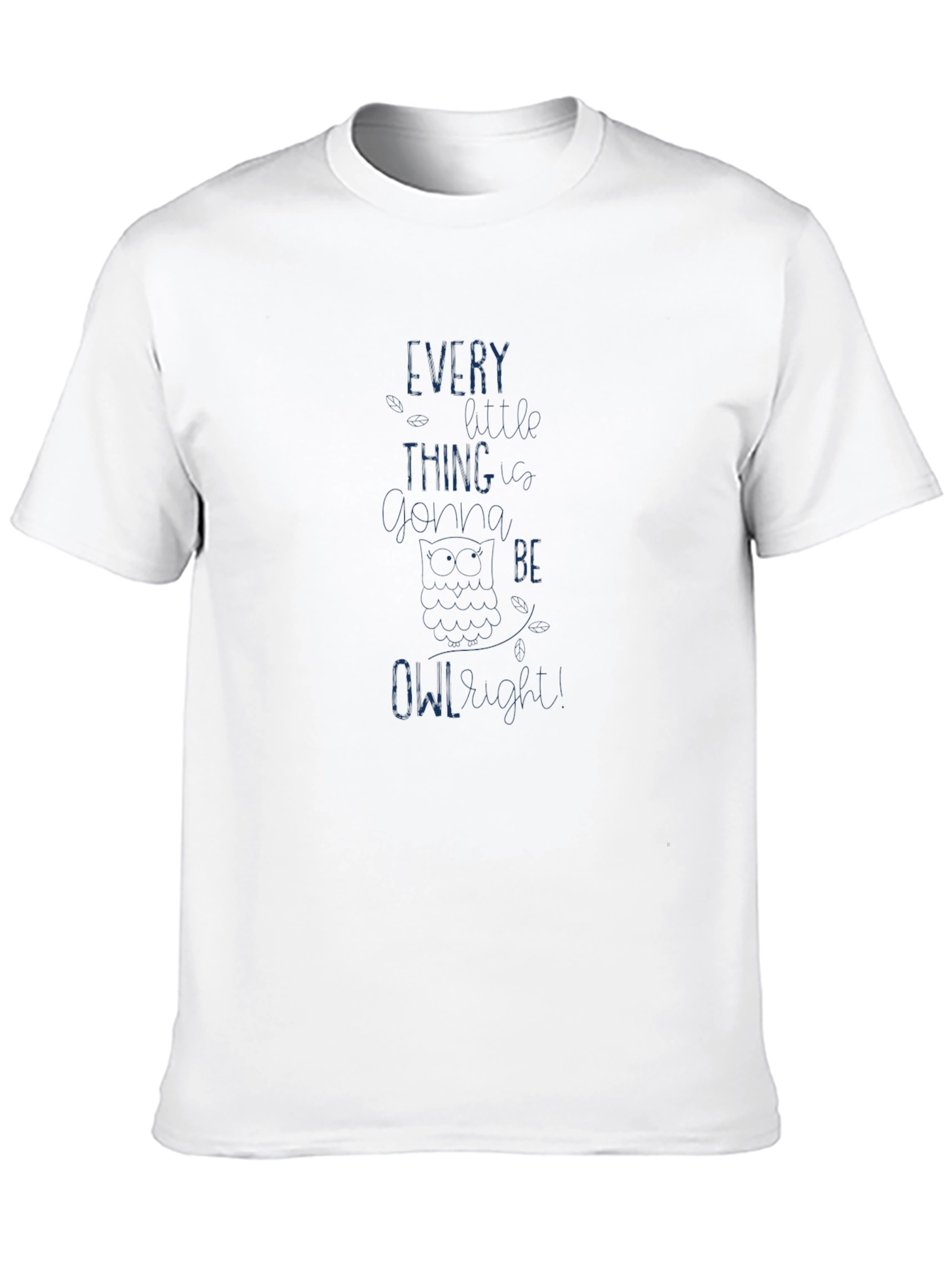 Every Thing Will Be Owl-Right T-Shirt - Black