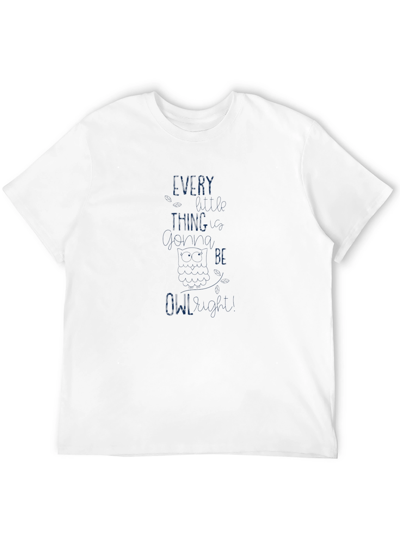 Every Thing Will Be Owl-Right T-Shirt - Black