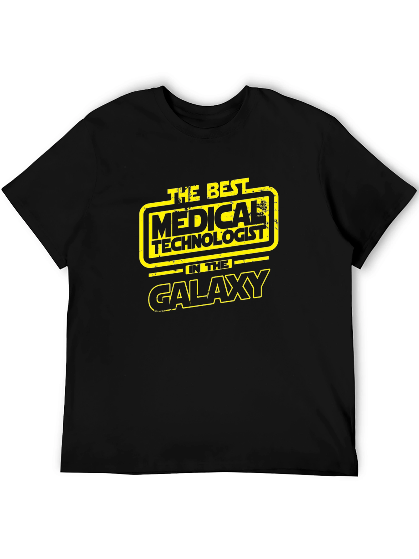 Medical Technologist T-Shirt - Galaxys Best
